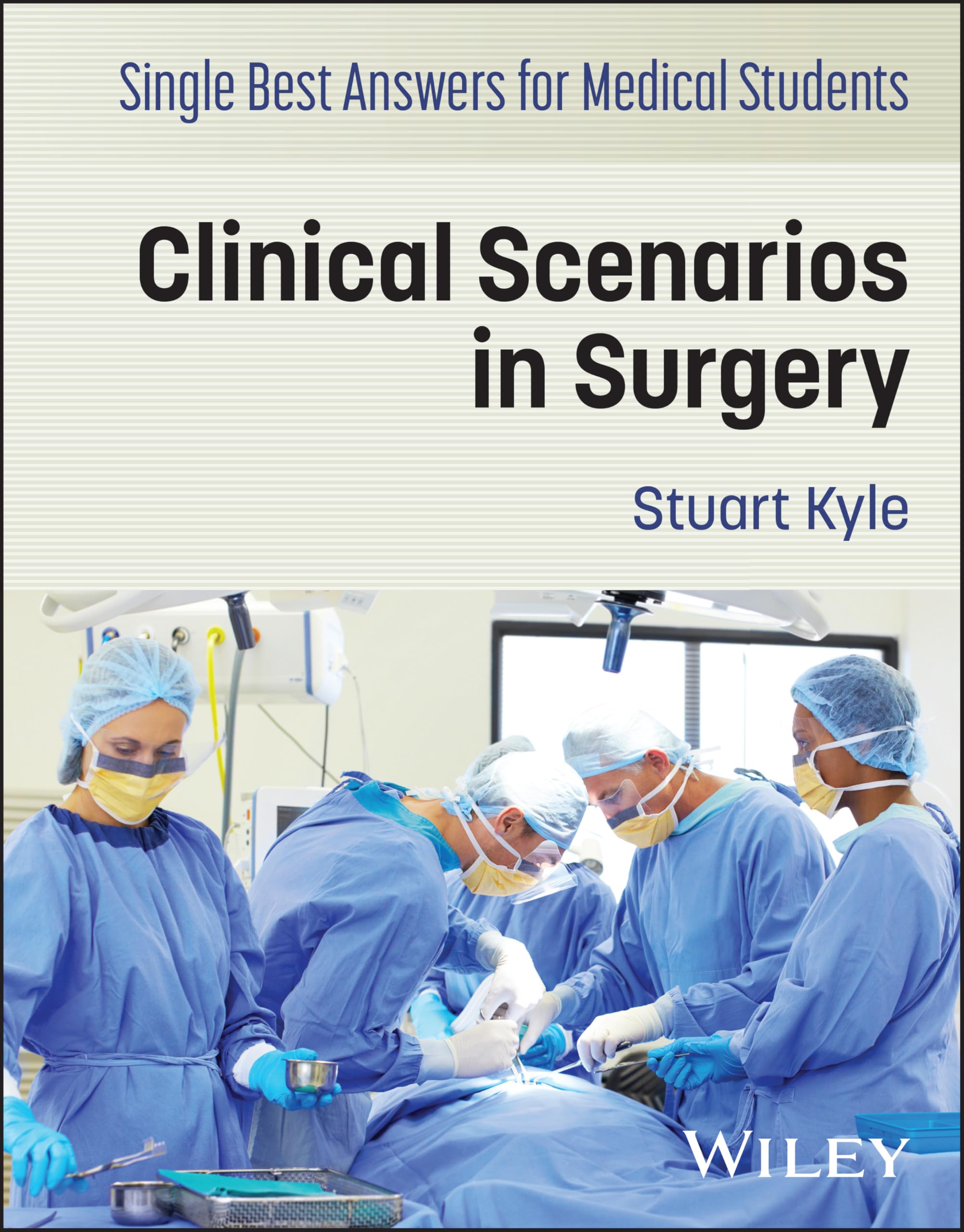 Single Best Answers for Medical Students: Clinical Scenarios in Surgery