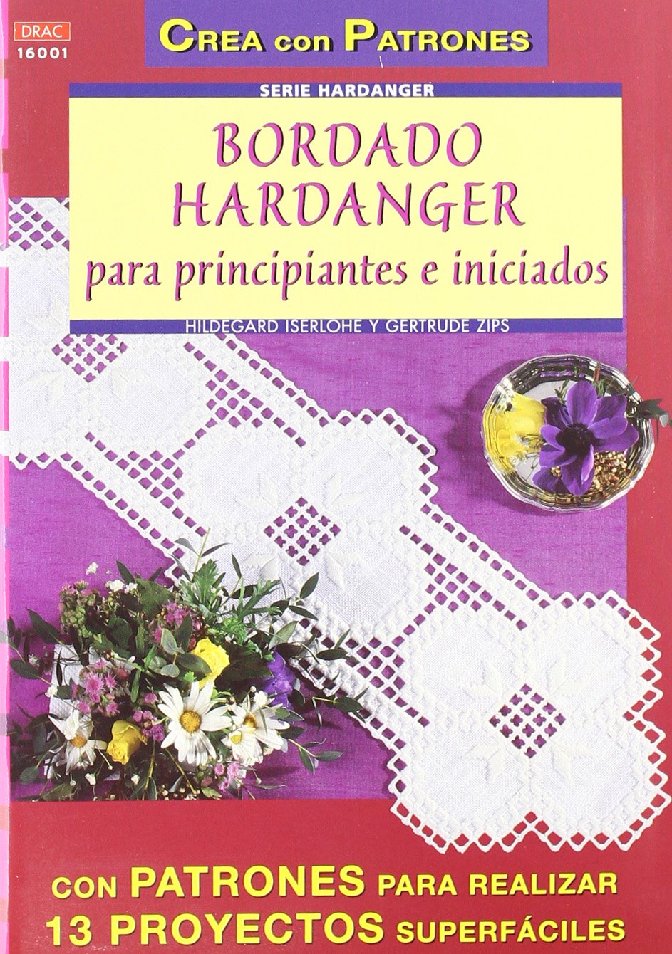 Serie Handanger Nº 1. BORDADO HARDANGER PARA PRINCIPIANTES E INICIADOS