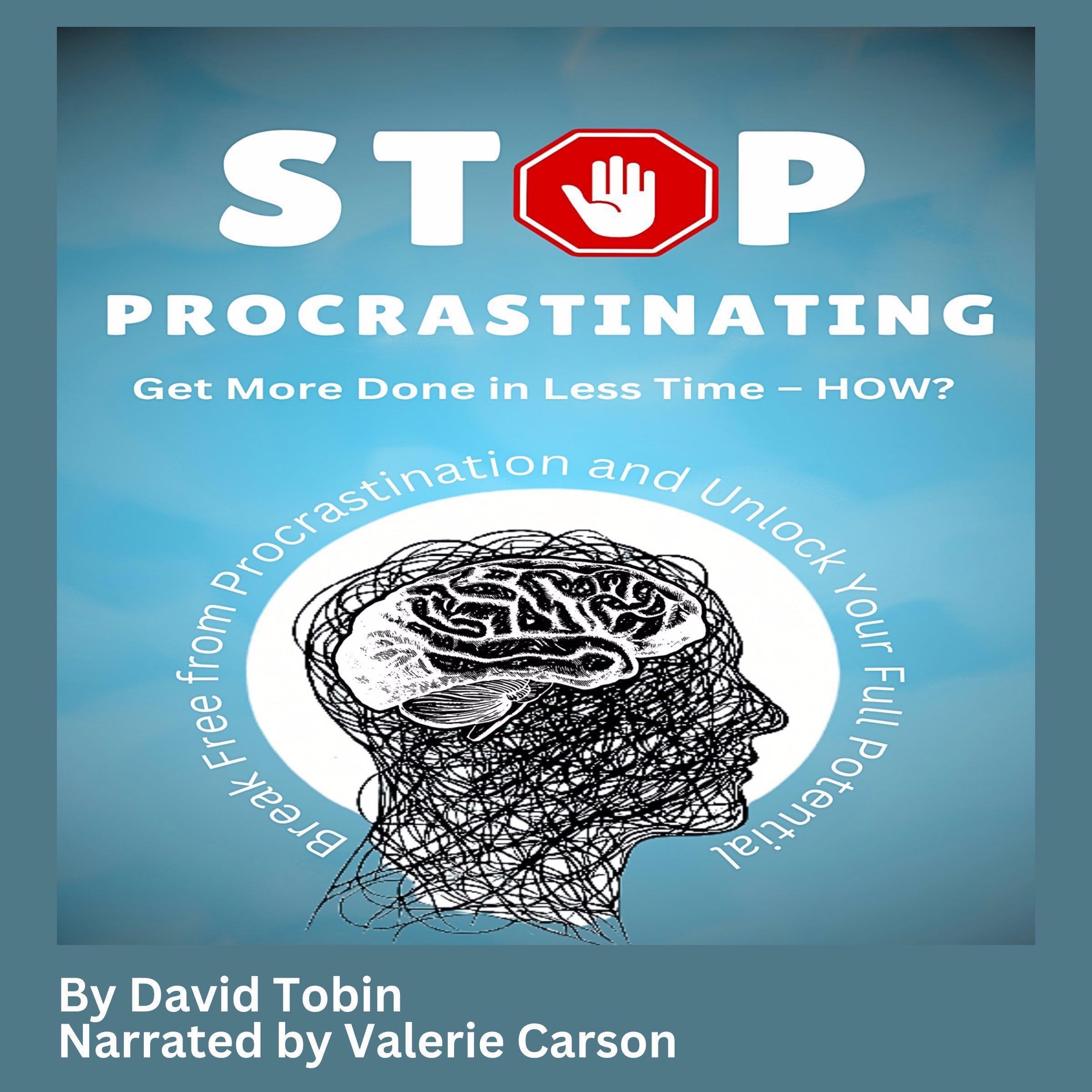 Stop Procrastinating: Get More Done in Less Time–How?