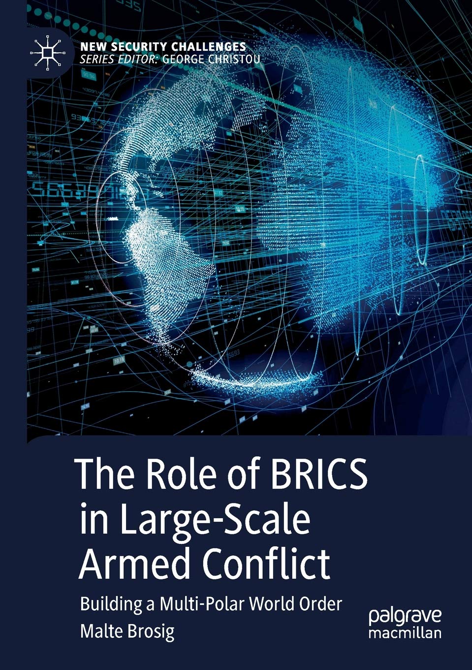 The Role of BRICS in Large-Scale Armed Conflict: Building a Multi-Polar World Order (New Security Challenges)