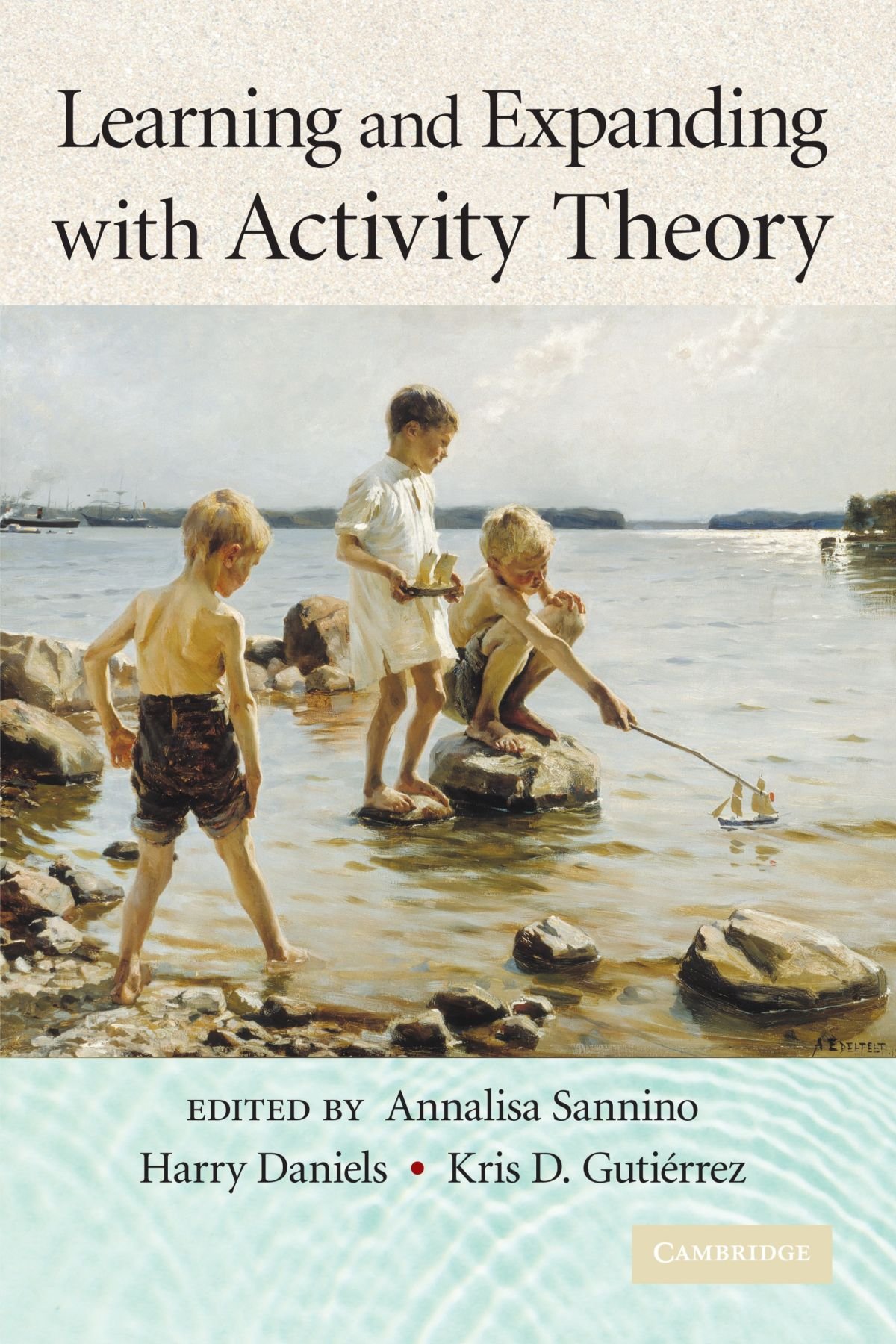 Learning and Expanding with Activity Theory,Annalisa Sannino