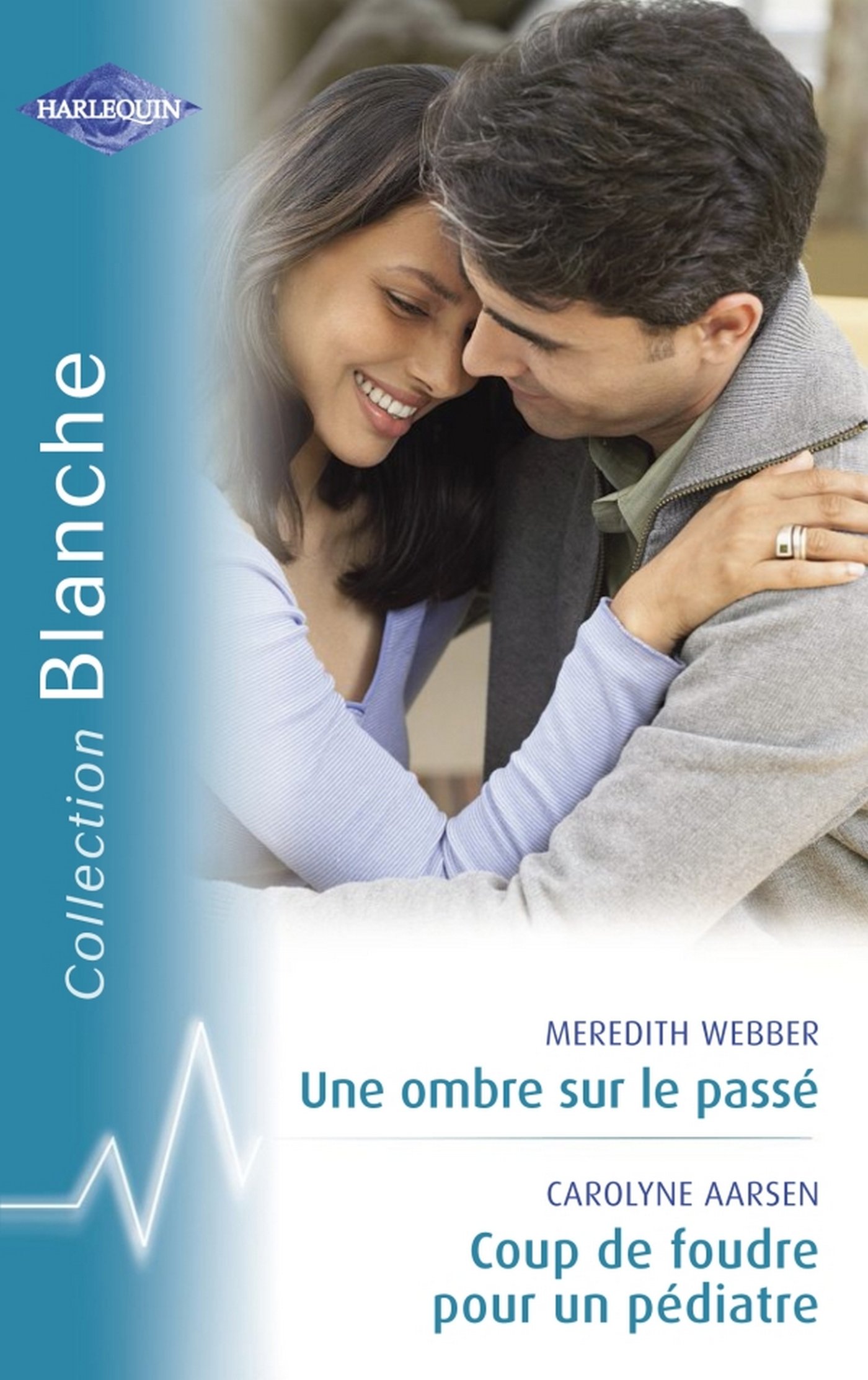 Une ombre sur le passé - Coup de foudre pour un pédiatre (Harlequin Blanche) (French Edition)