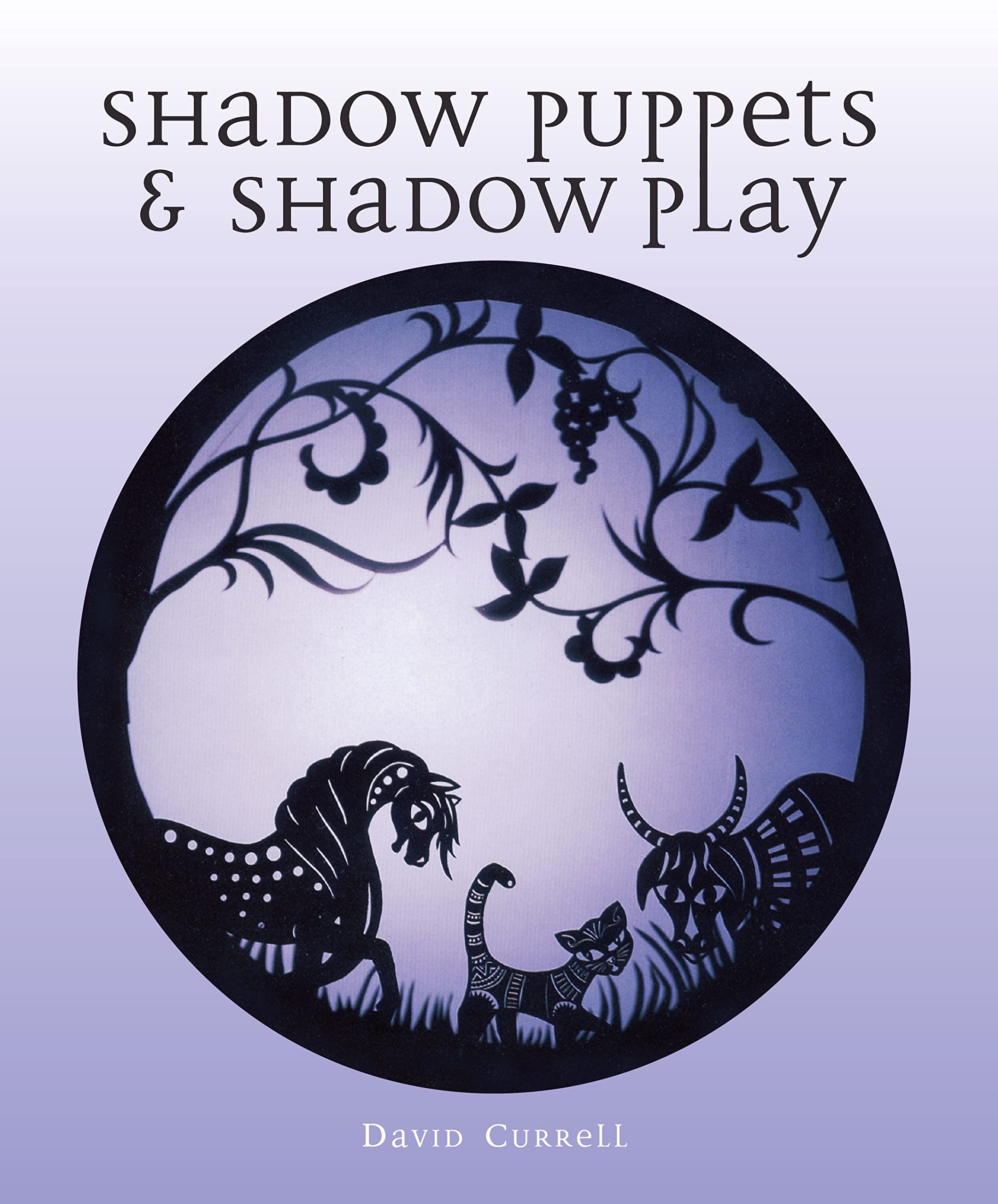 Crowood Press (UK) Shadow Puppets and Shadow Play