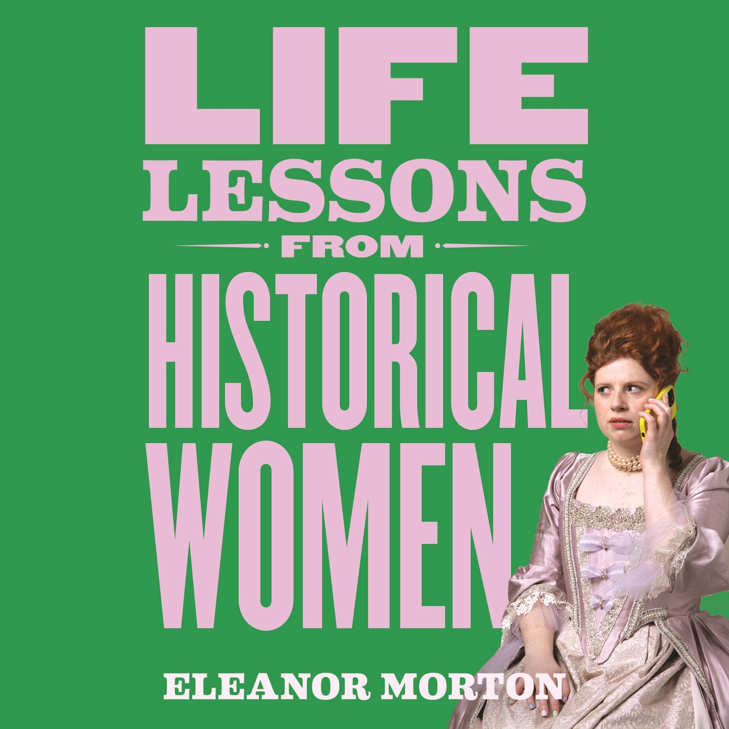 Cover art for Life Lessons from Historical Women