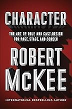 Character: The Art of Role and Cast Design for Page, Stage, and Screen
