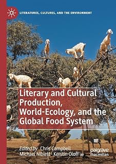 Literary and Cultural Production, World-Ecology, and the Global Food System