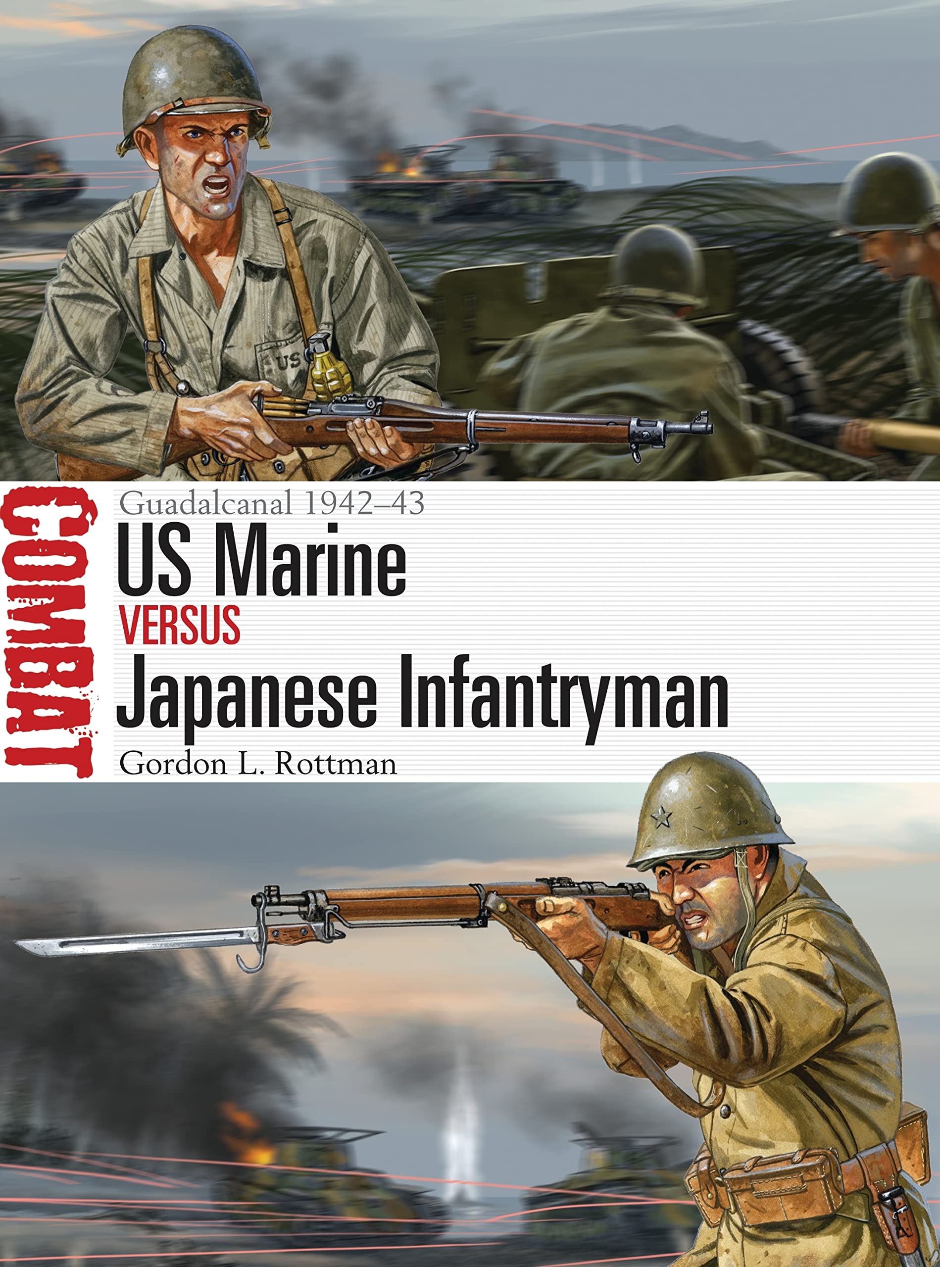 US Marine vs Japanese Infantryman: Guadalcanal 1942–43: 8 (Combat)