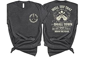 Try That in a Small Town Ladies' T-Shirt