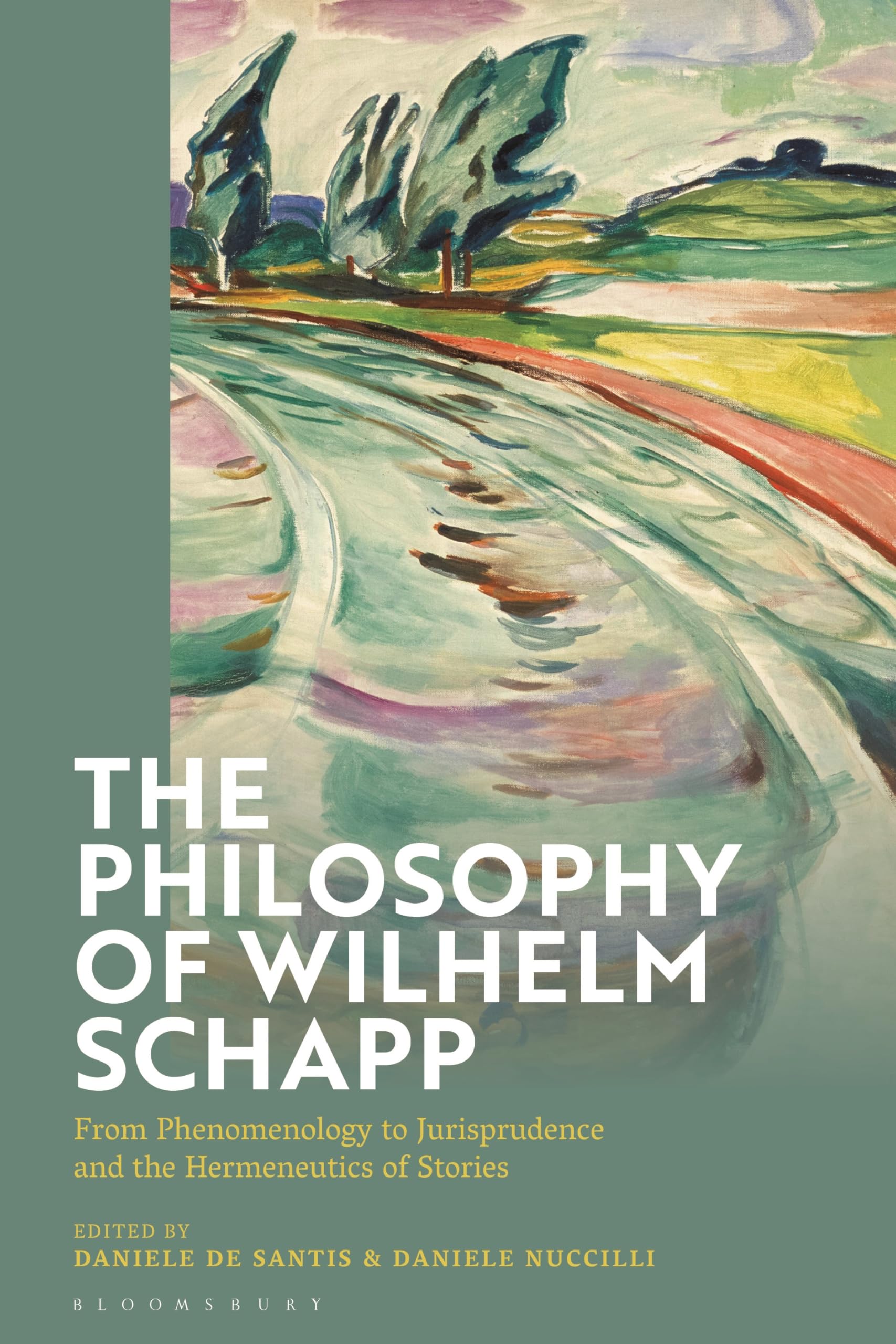 Philosophy of Wilhelm Schapp, The: From Phenomenology to Jurisprudence and the Hermeneutics of Stories