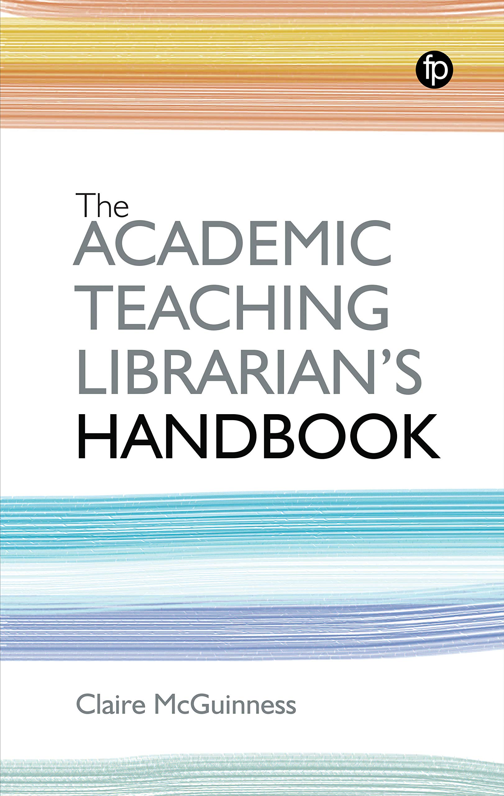Buy The Academic Teaching Librarian's Handbook — BookShops.in