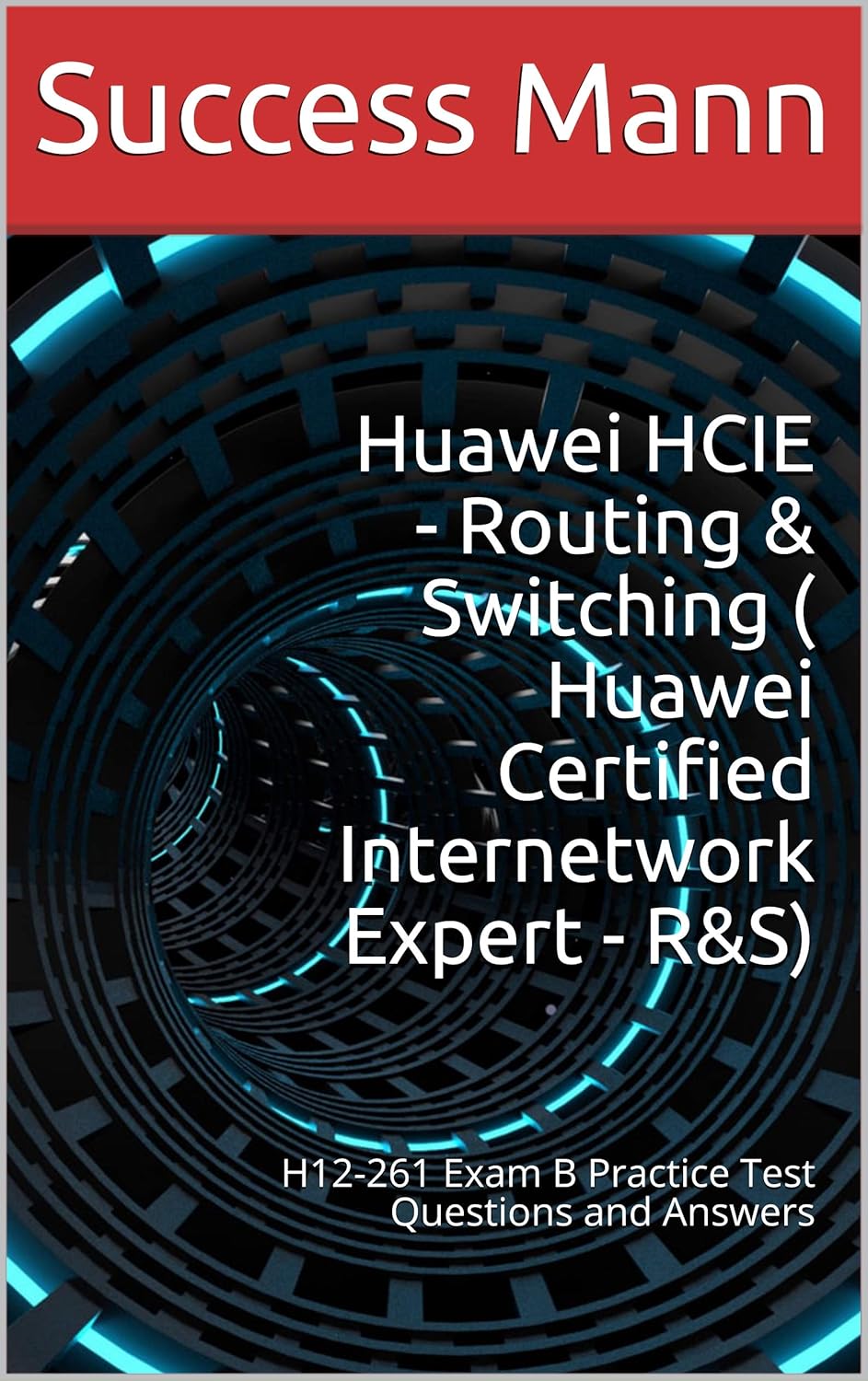 Huawei HCIE Routing & Switching ( Huawei Certified