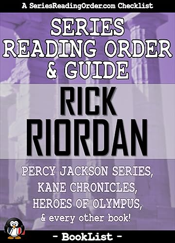 Rick Riordan Series Reading Order &amp; Guide: Percy Jackson Series, Kane Chronicles, Heroes of Olympus, and every other book! (SeriesReadingOrder.com Book List 1)