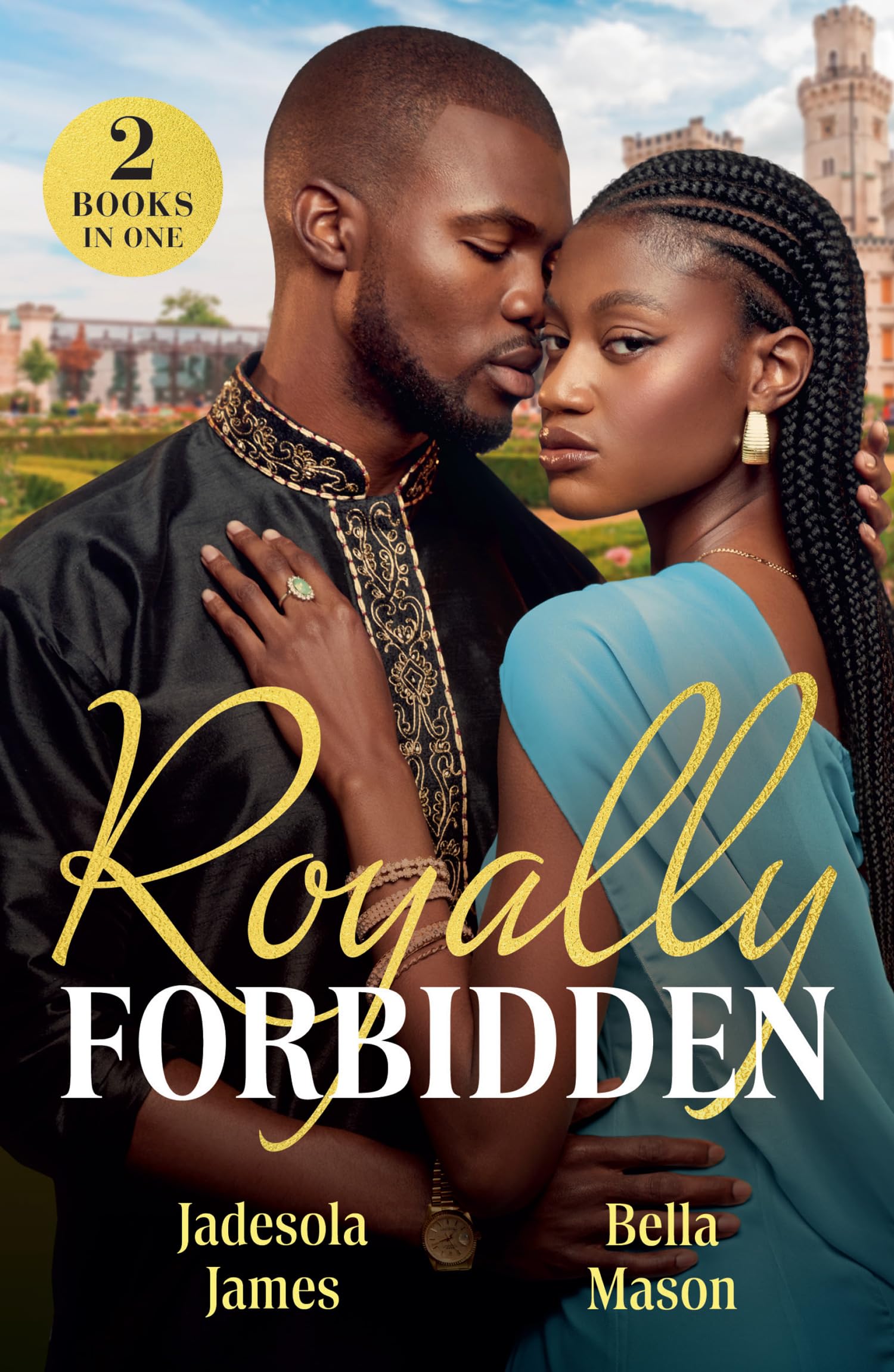 Royally Forbidden: 2 steamy royal romances perfect for fans of hot billionaires, protective bodyguards and off-limits attraction! New in 2026!