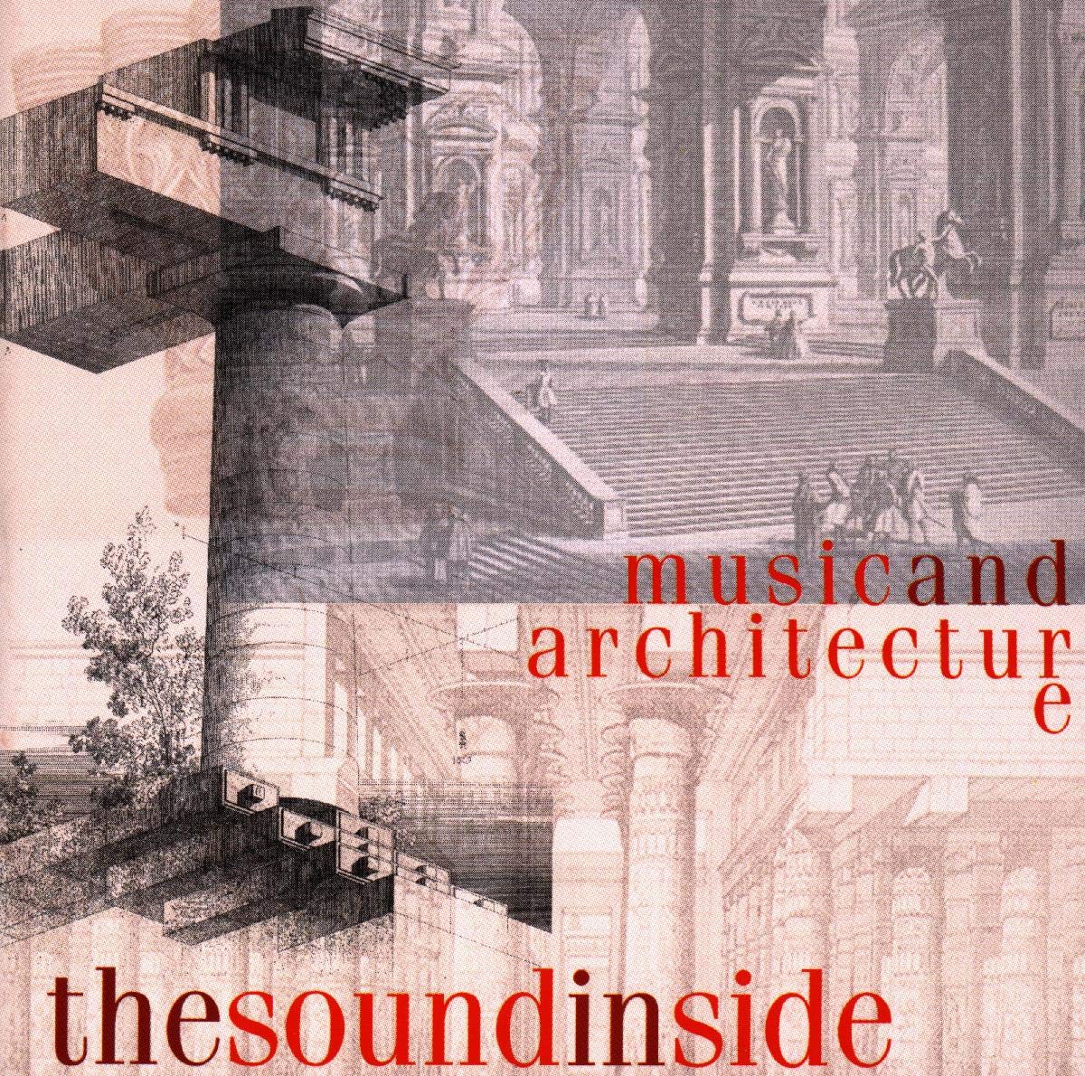 Sound Inside: Music and Architecture