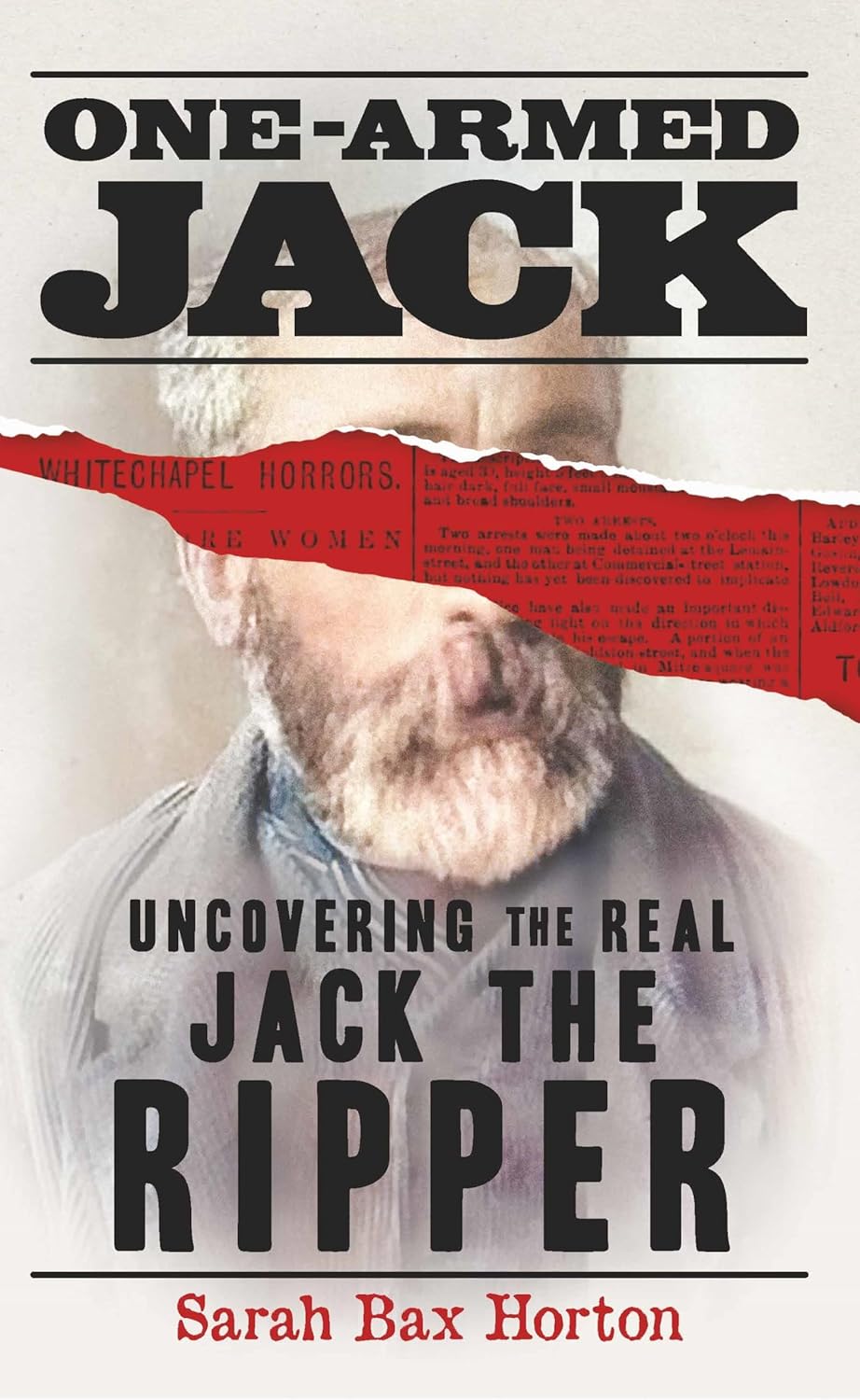 OneArmed Jack Uncovering the Real Jack the Ripper Amazon.co.uk OneArmed Jack Uncovering the Real Jack the Ripper Amazon.co.uk