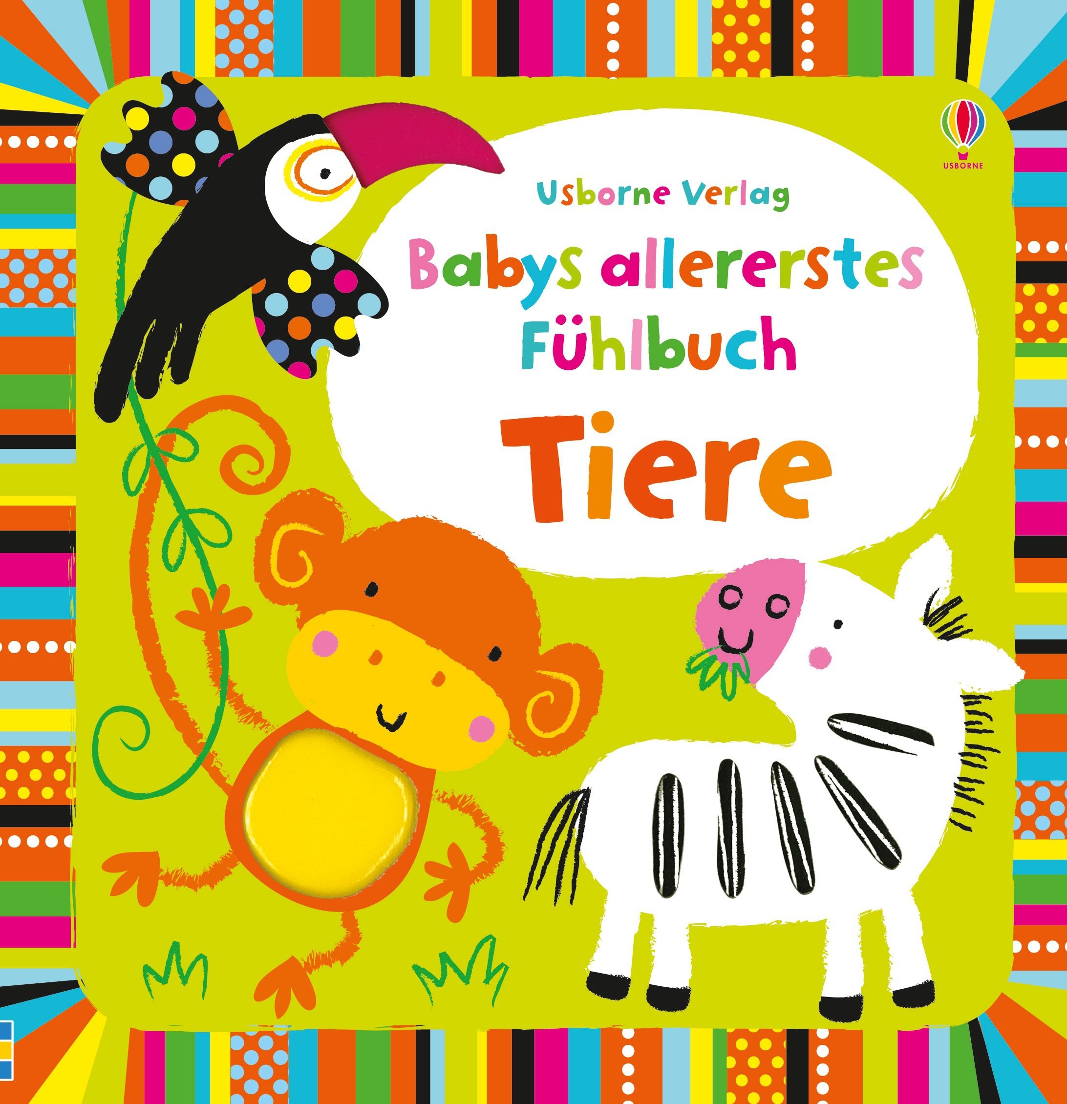 Babys allererstes Fühlbuch: Tiere: ab 6 Monaten