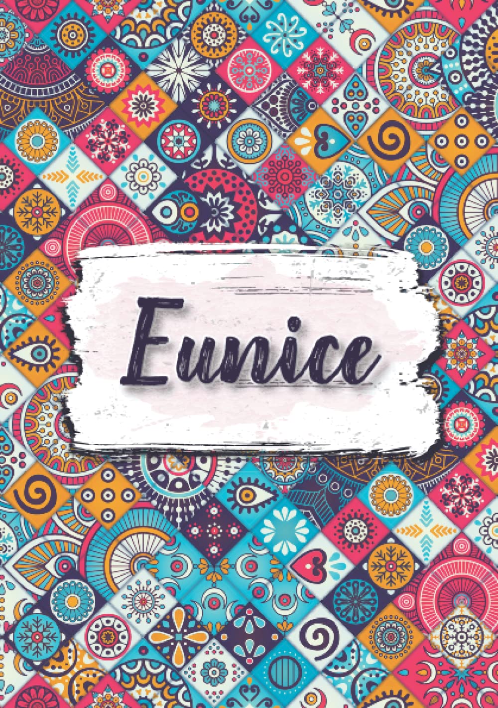 Eunice: Cuaderno de notas A5 | Nombre personalizado Eunice | Regalo de cumpleaños para la esposa, mamá, hermana, hija | Diseño: florales etnicos | 120 páginas rayadas, formato A5 (14.8 x 21 cm)