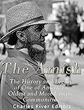 Cover of The Amish: The History and Legacy of One of America’s Oldest and Most Unique Communities