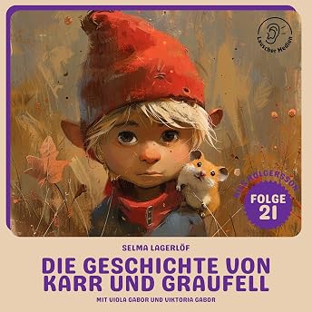 Die Geschichte von Karr und Graufell Hörbuch von Selma Lagerlöf episode artwork