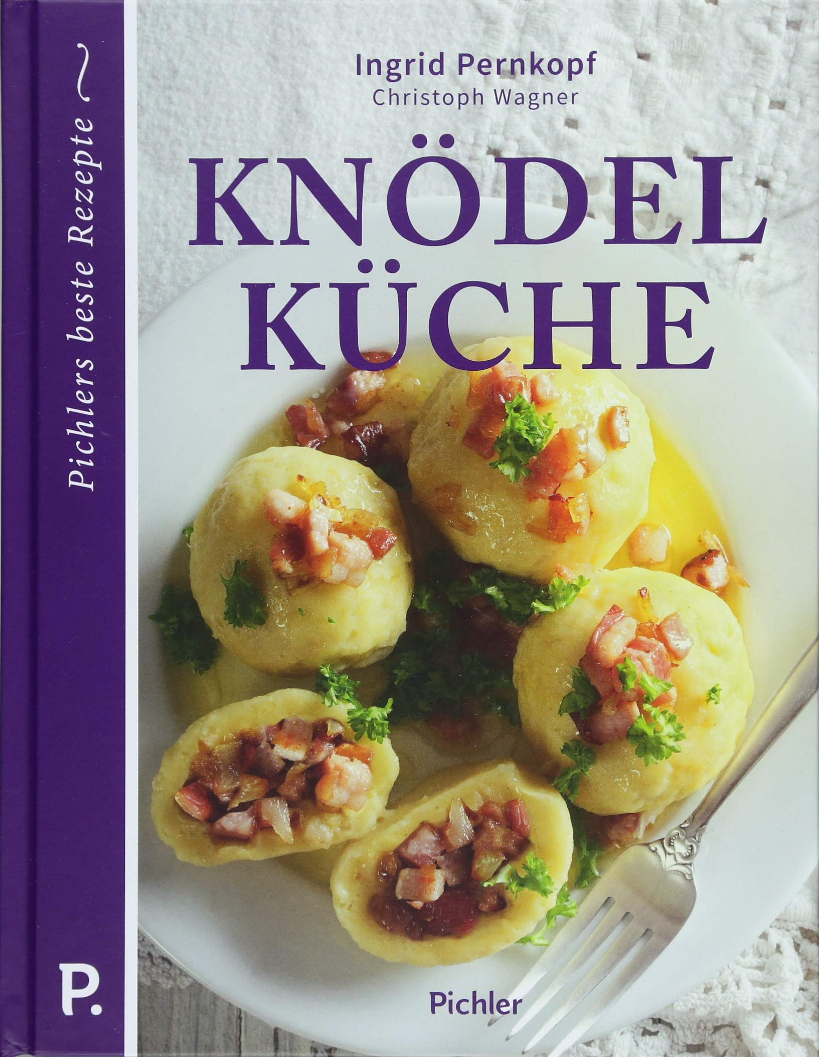 Knödelküche: Pichlers beste Rezepte