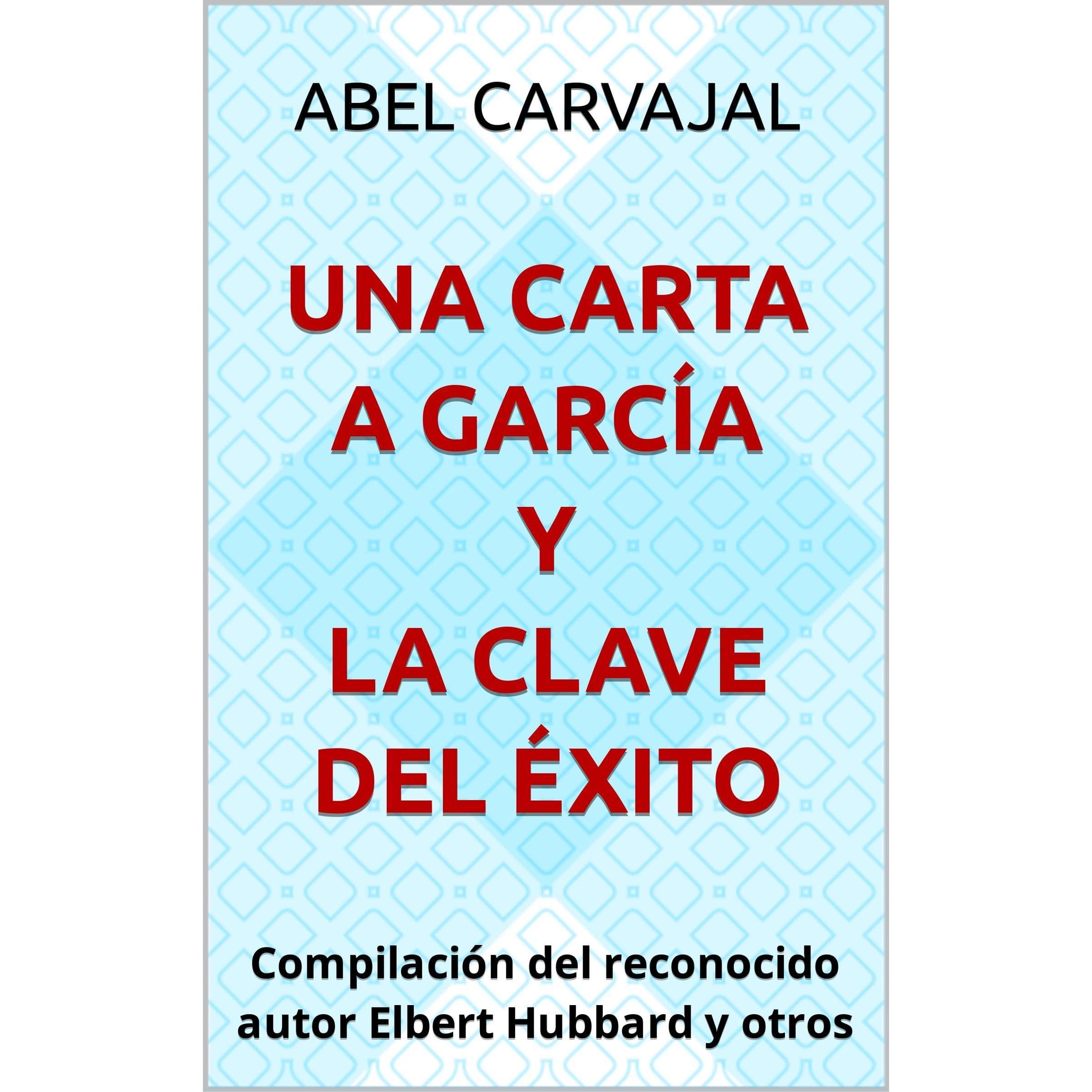 UNA CARTA A GARCÍA y la clave del éxito