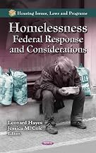 Homelessness: Federal Response and Considerations (Housing Issues, Laws and Programs)