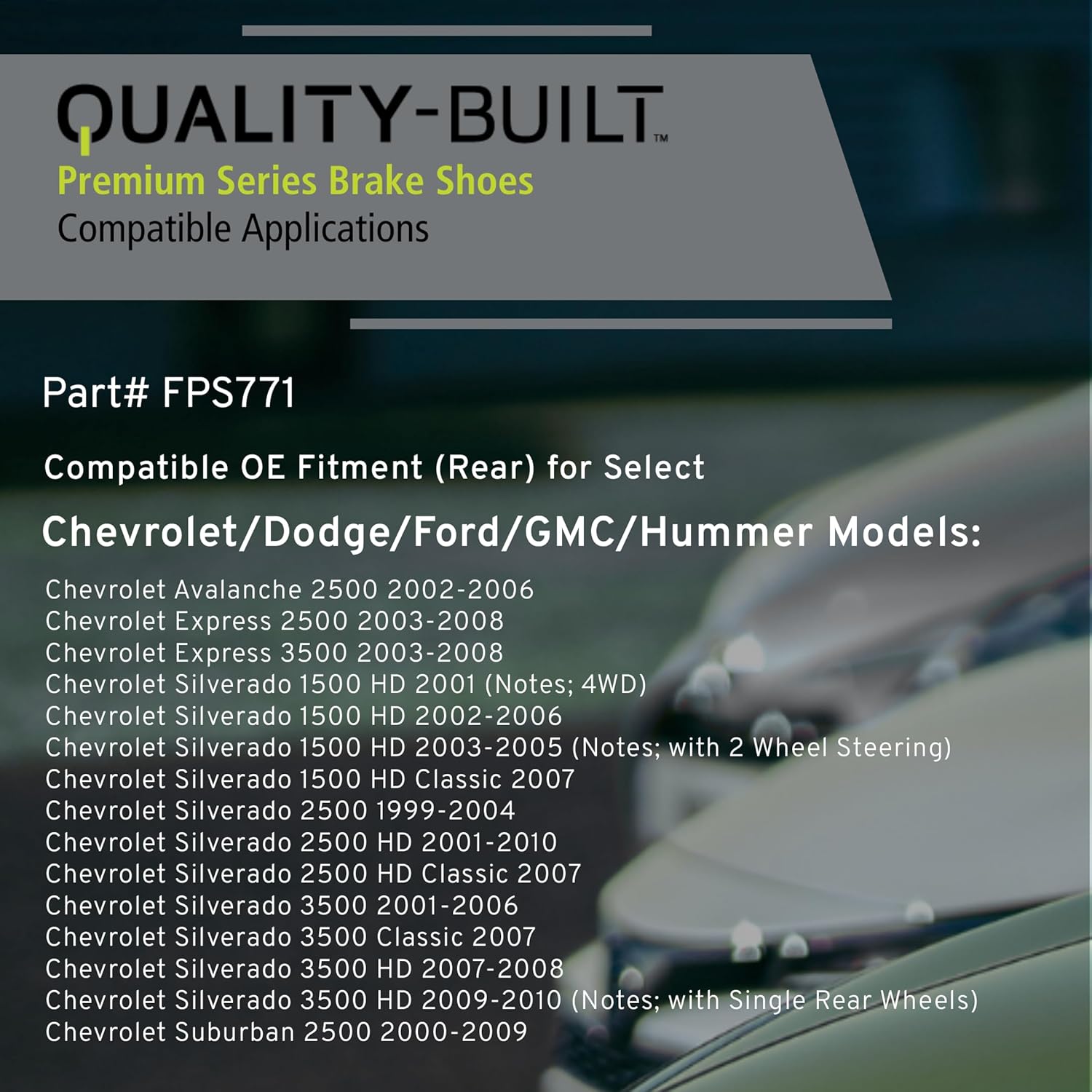 QUALITY-BUILT Rear Parking Brake Shoes, FPS771, Compatible with 1999-2010 Chevrolet/Dodge/Ford/GMC/Hummer (Avalanche 2500,E-250,E-250 Econoline,E-350 Club Wagon,E-350 Econoline,E-350 Super Duty)