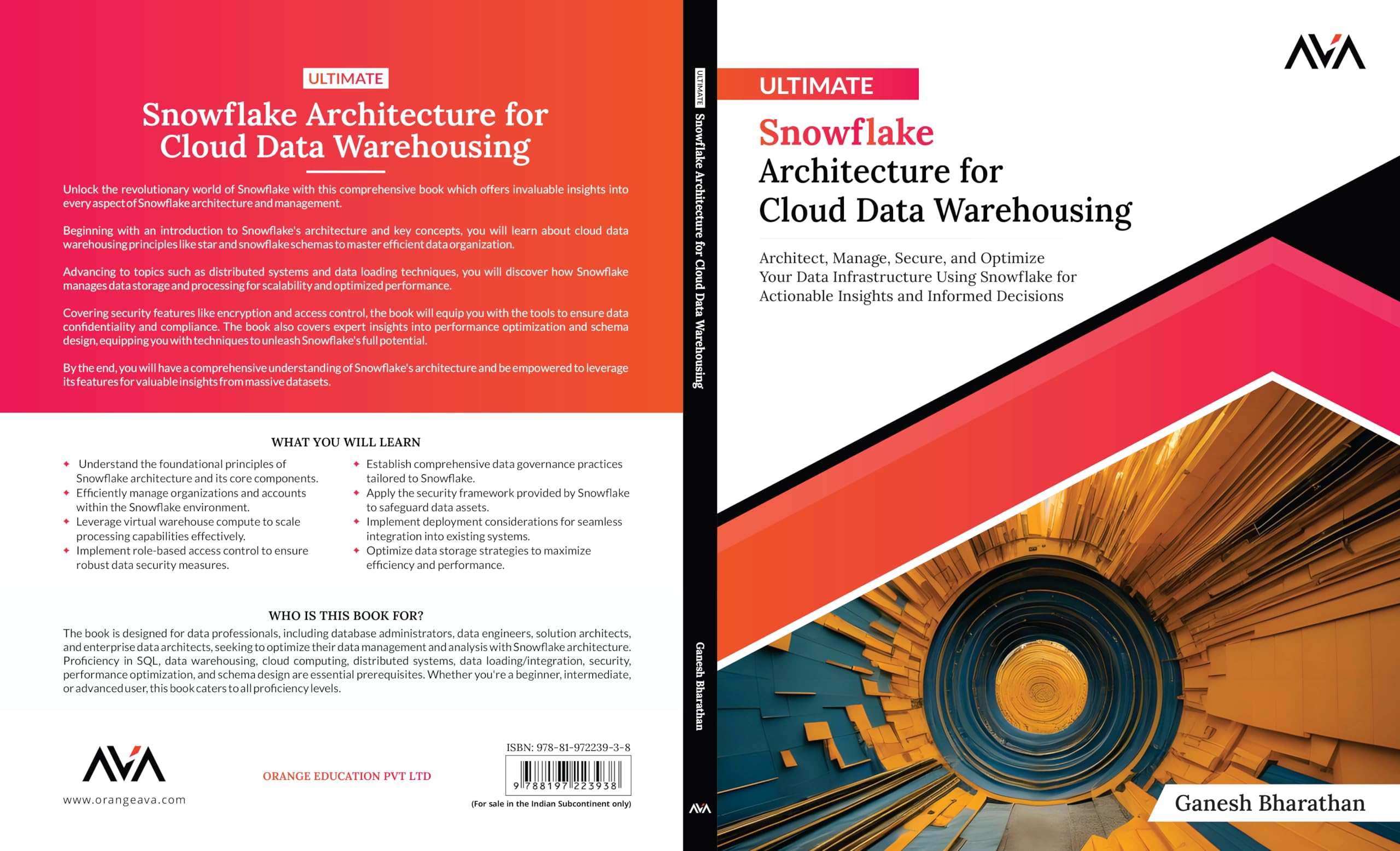 Ultimate Snowflake Architecture for Cloud Data Warehousing: Architect, Manage, Secure, and Optimize Your Data Infrastructure Using Snowflake for ... and Informed Decisions (English Edition)