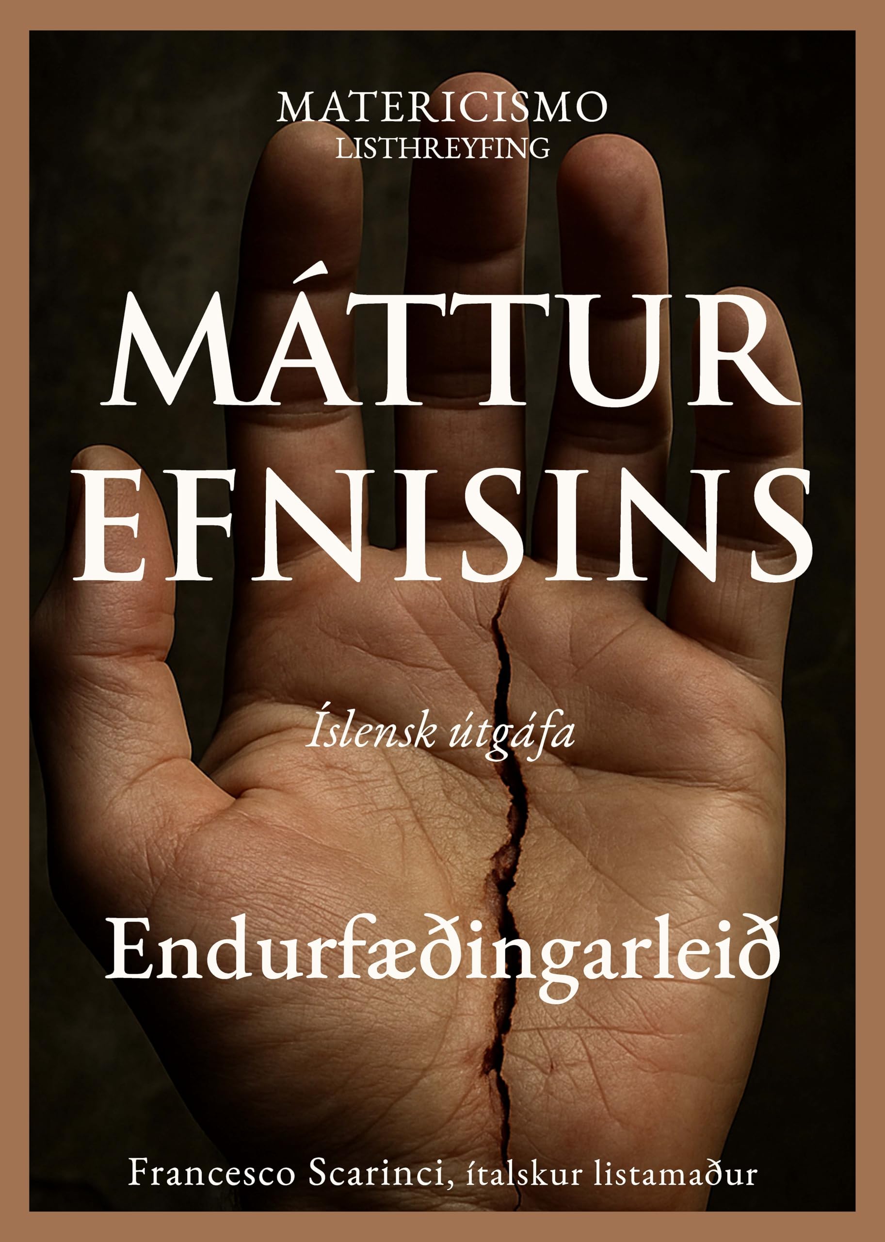 Roman MÁTTUR EFNISINS Endurfæðingarleið en version originale islandaise