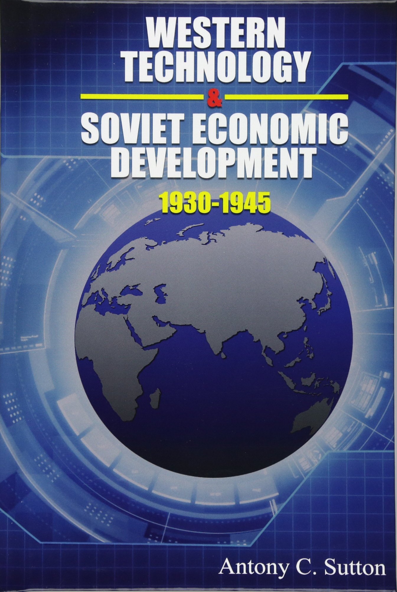 Western Technology and Soviet Economic Development 1930 to 1945