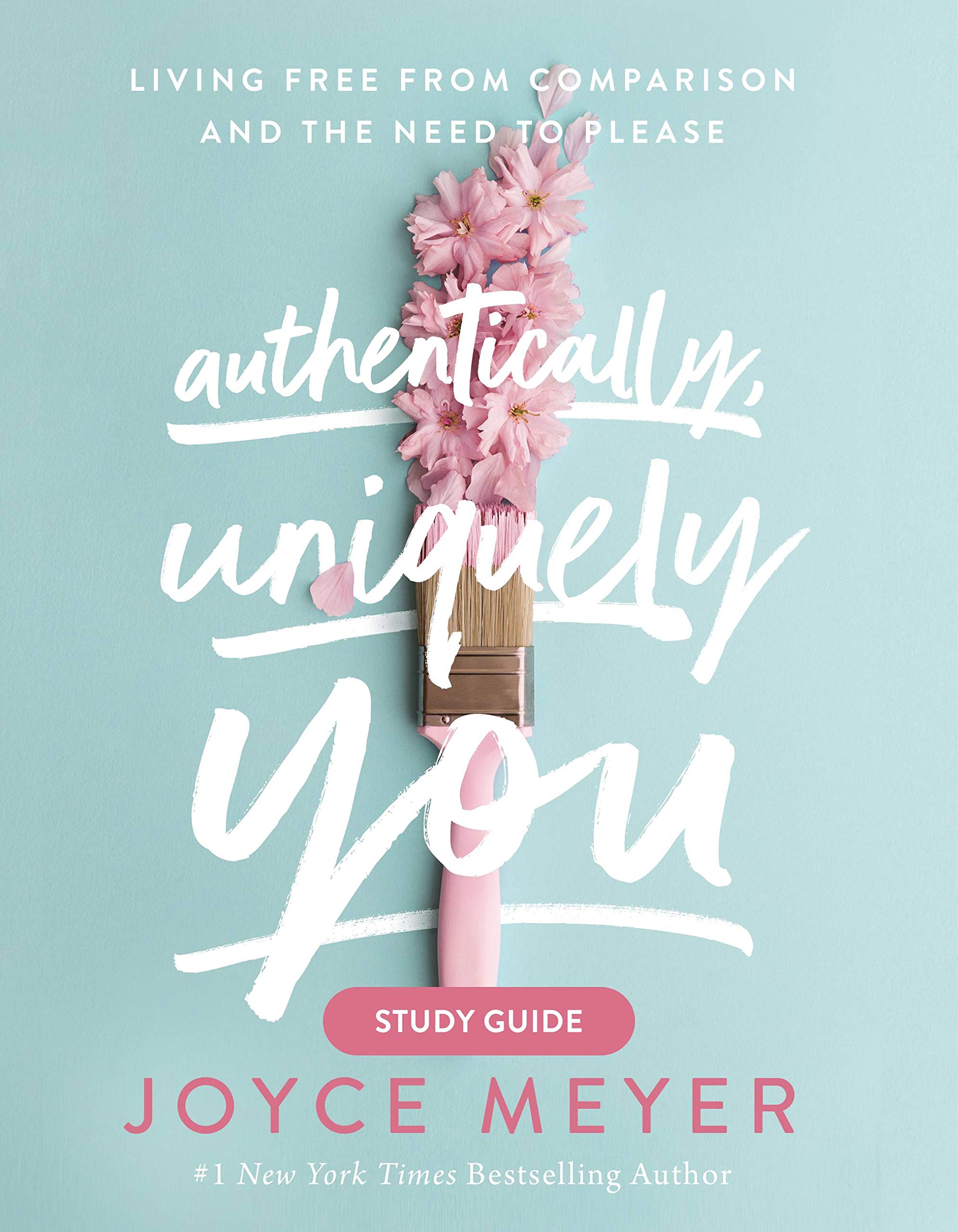 Authentically, Uniquely You Study Guide by Joyce Meyer - 9781546026396