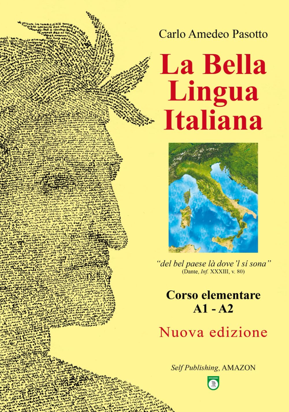 La Bella Lingua Italiana: Corso elementare A1-A2