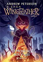 A Saga Wingfeather - O Monstro nos Vales: Livro 3
