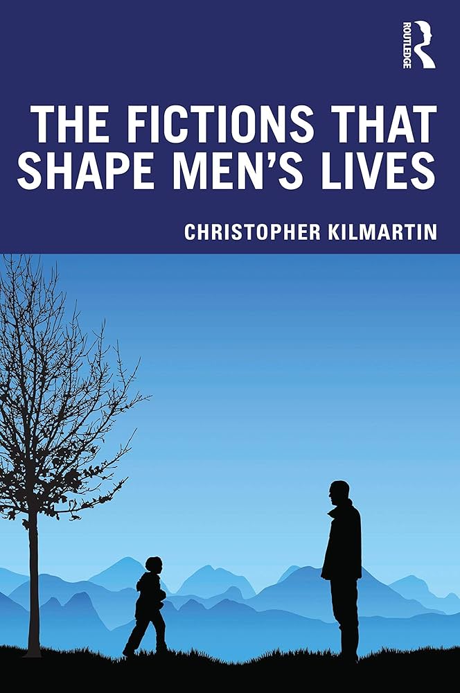 The Fictions That Shape Men's Lives