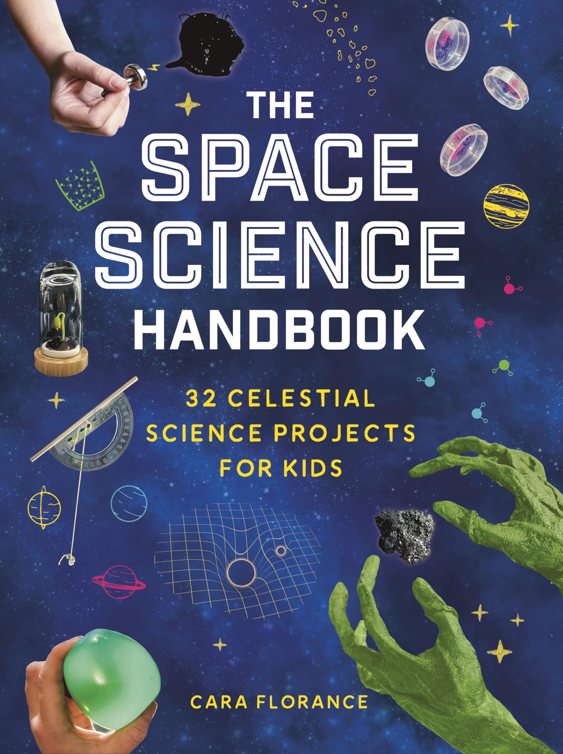The Space Science Handbook by Cara Florance - 9781464225604