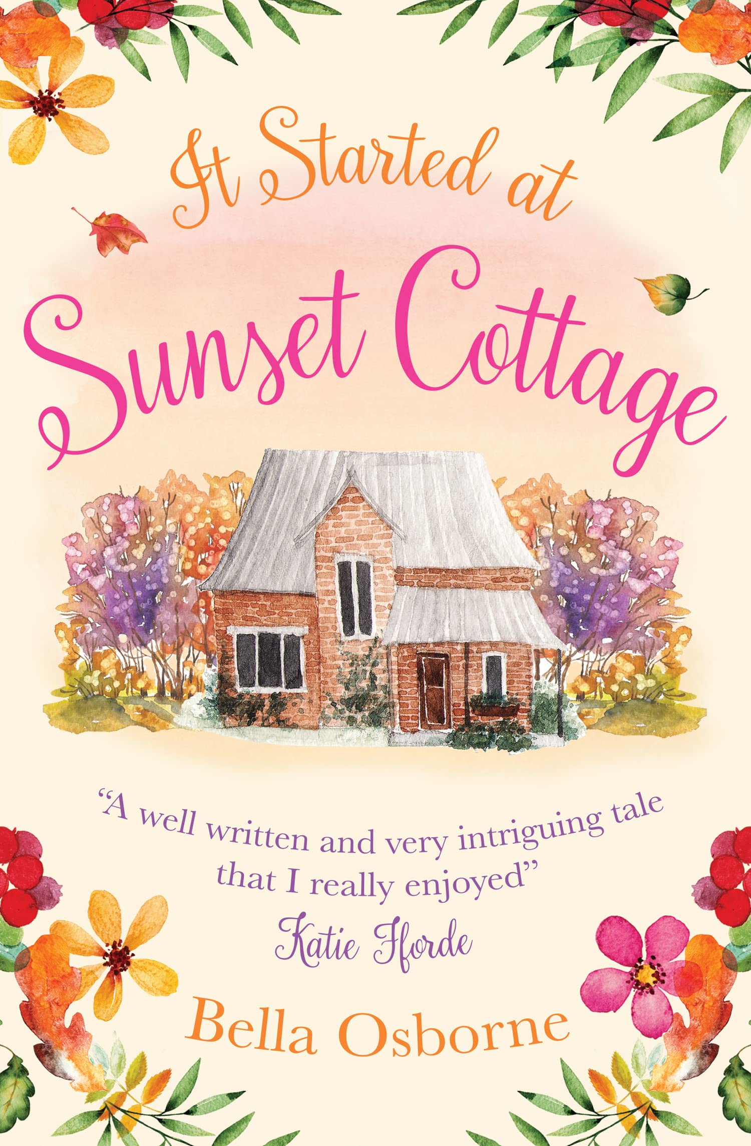 It Started at Sunset Cottage: A Cozy Contemporary Romance Set in a Beautiful English Country Retreat