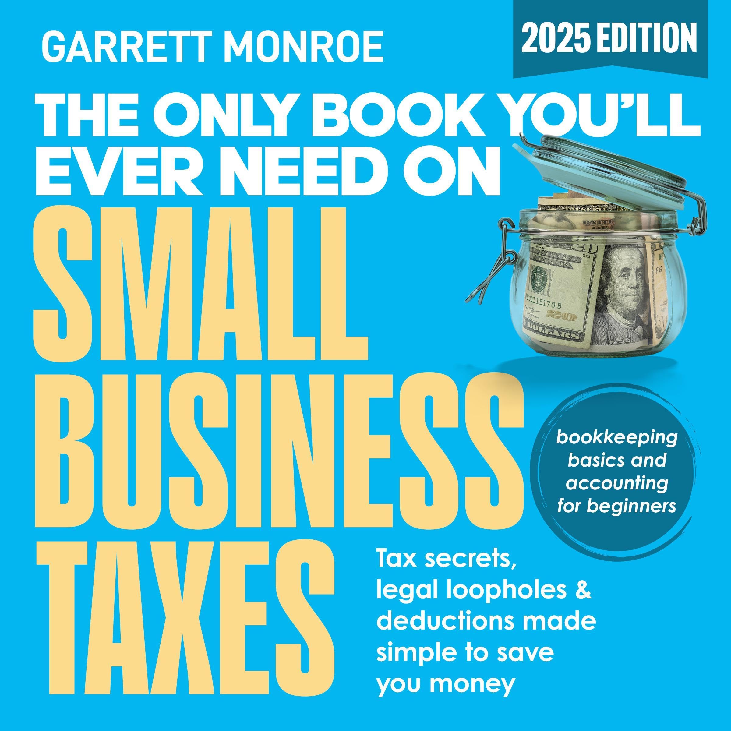 Cover art for The Only Book You’ll Ever Need on Small Business Taxes