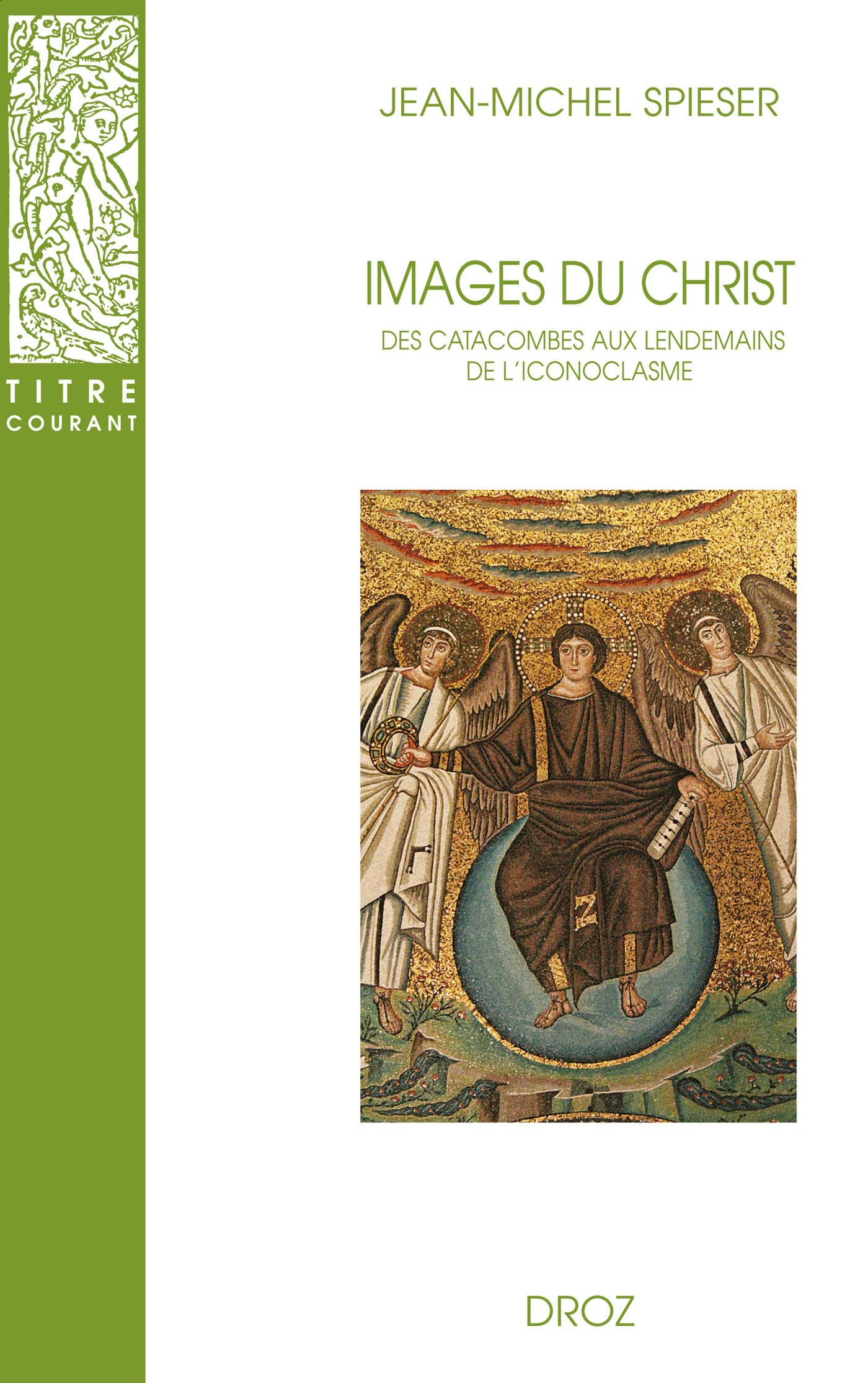 Livre Images du Christ de l'art des catacombes à l'iconoclasme