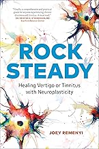 Rock Steady: Healing Vertigo or Tinnitus with Neuroplasticity