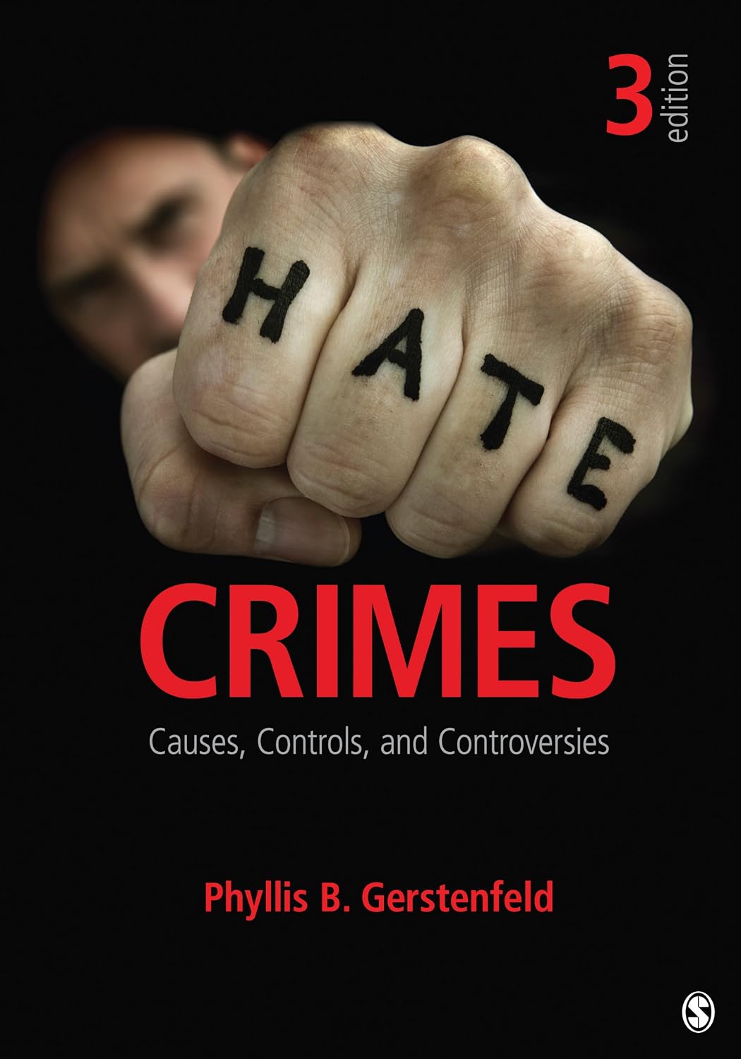 Hate Crimes: Causes, Controls, and Controversies: Gerstenfeld, Phyllis B.: 9781452256627: Amazon ...