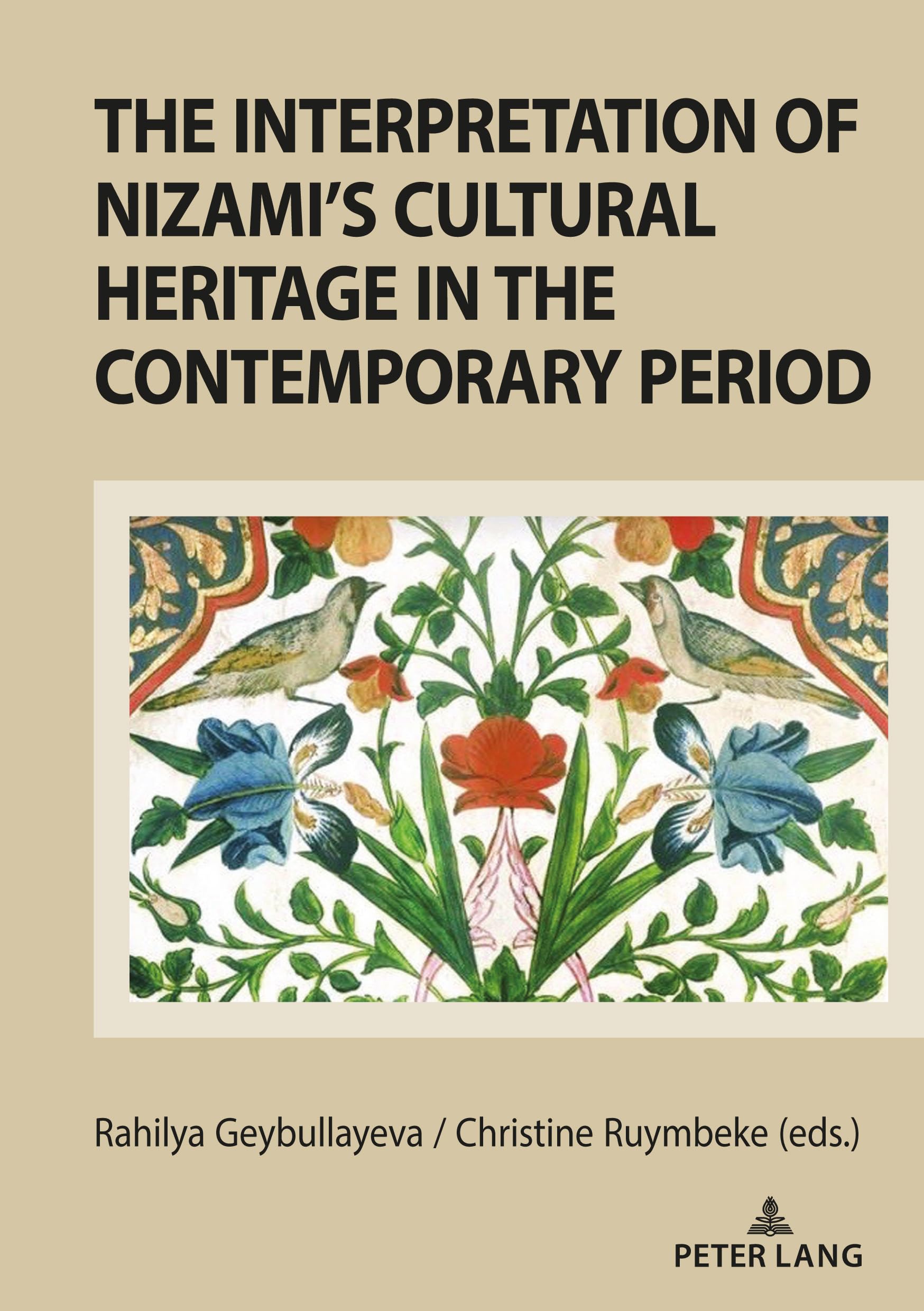 The Interpretation of Nizami’s Cultural Heritage in the Contemporary Period: Shared past and cultural legacy in the transition from the prism of national literature criteria