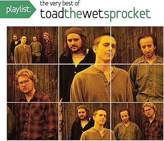 Playlist: The Very Best Of Toad The Wet Sprocket - coolthings.us