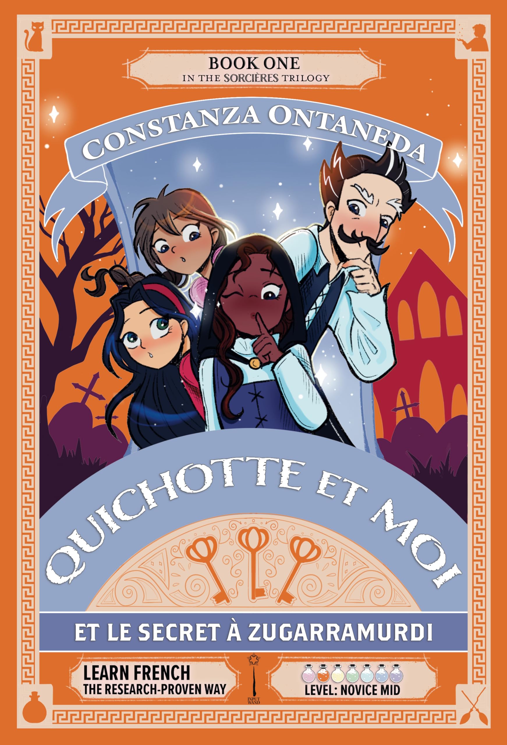 QUICHOTTE ET MOI: Et le Secret a Zugarramurdi (Novice Mid "Sorcieres" Trilogy t. 1) (French Edition)