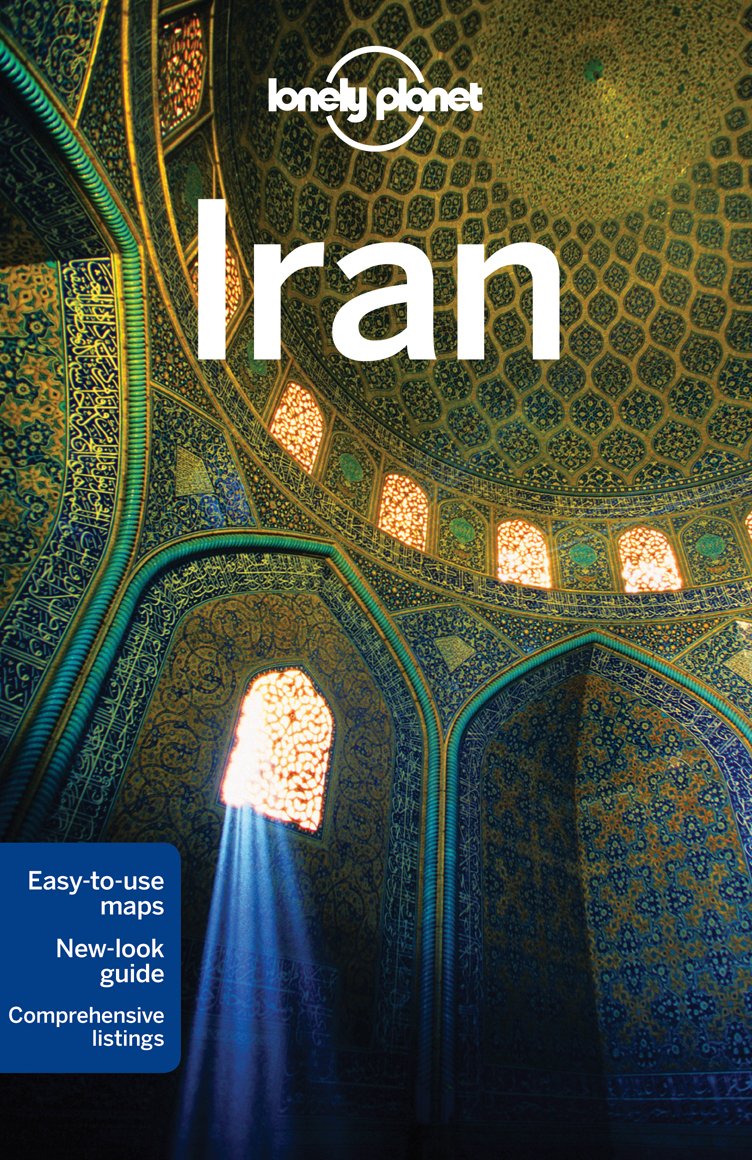 Lonely Planet Iran (Travel Guide): Amazon.co.uk: Lonely Planet, Burke, Andrew, Maxwell, Virginia, Shearer, Iain: 9781741791525: Books