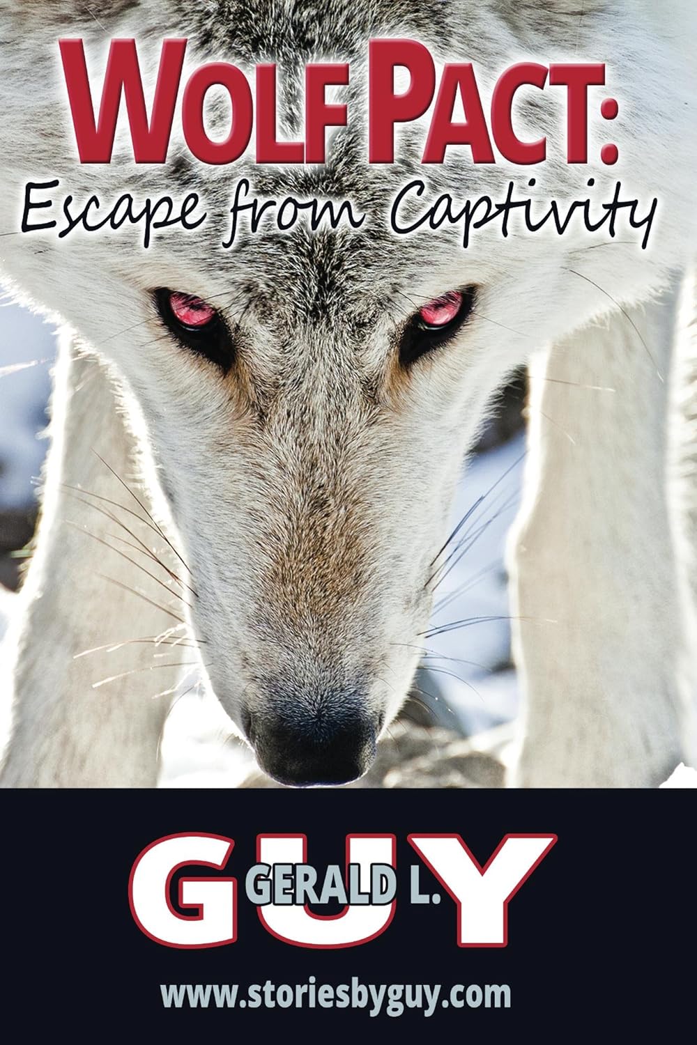 Wolf Pact Escape from Captivity (Wolf Pact saga Book 2) eBook Guy, Gerald Books