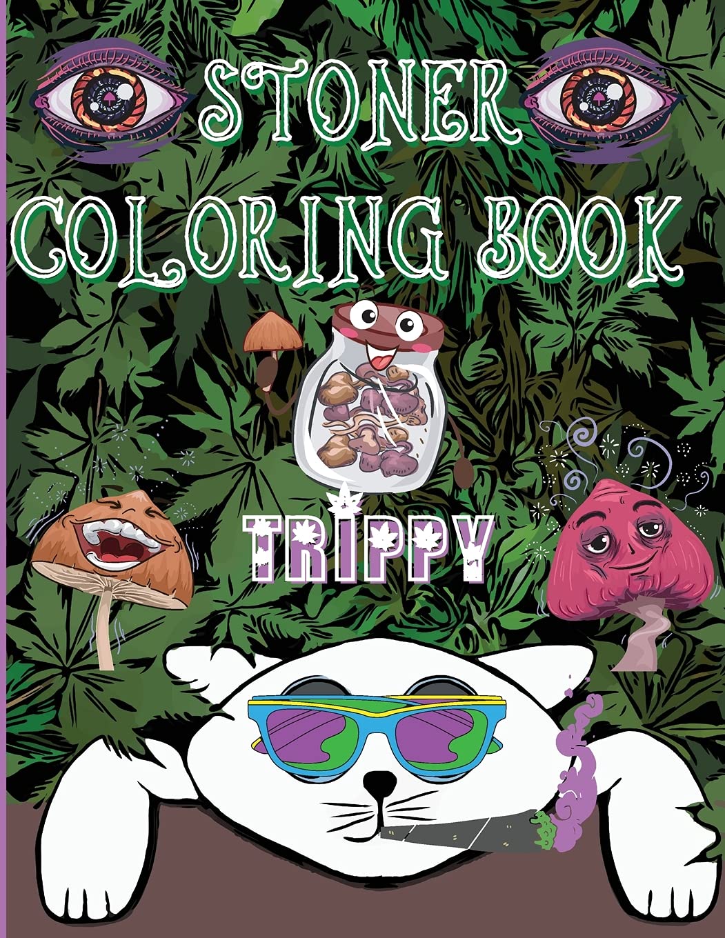 Stoner Coloring Book Trippy: A Psychedelic Trip | For Grown-Ups and Stoner Lovers
