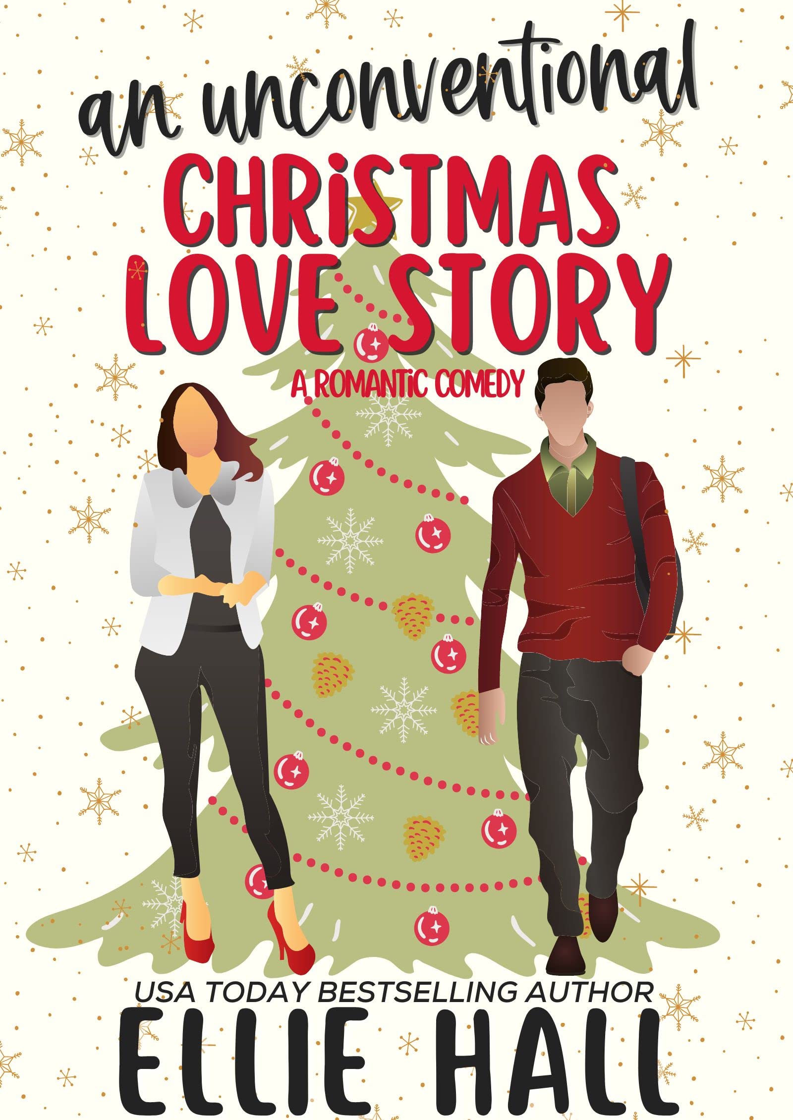An Unconventional Christmas Love Story: A sweet, heartwarming & uplifting romantic comedy (Falling into Happily Ever After Rom Com)