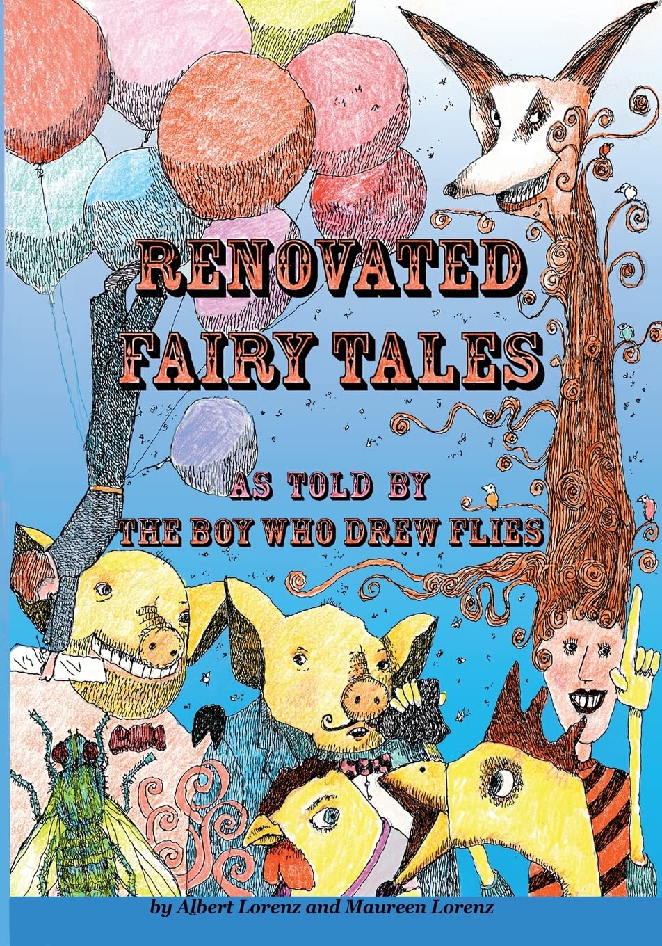 Renovated Fairy Tales: as told by the Boy Who Drew Flies