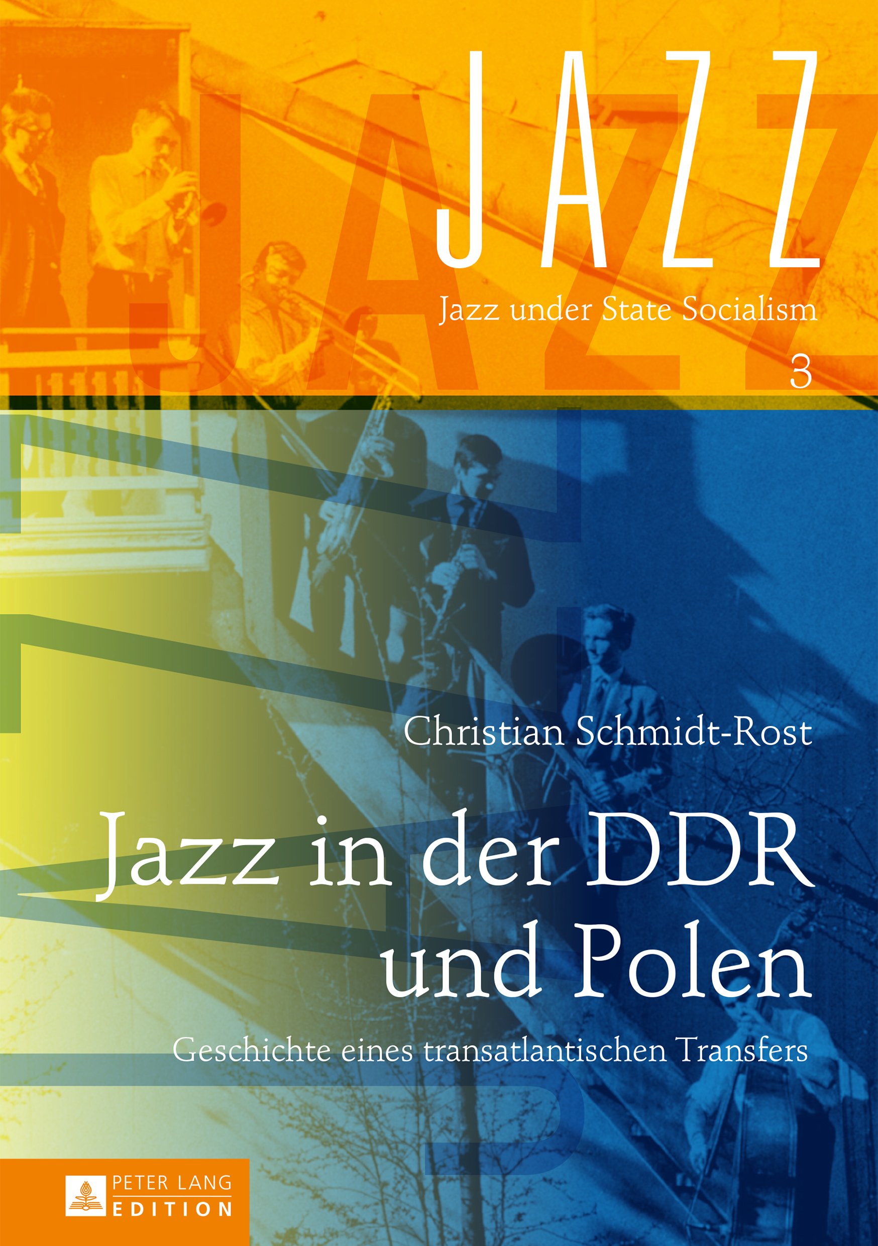 Jazz in der DDR und Polen: Geschichte eines transatlantischen Transfers (German Edition)
