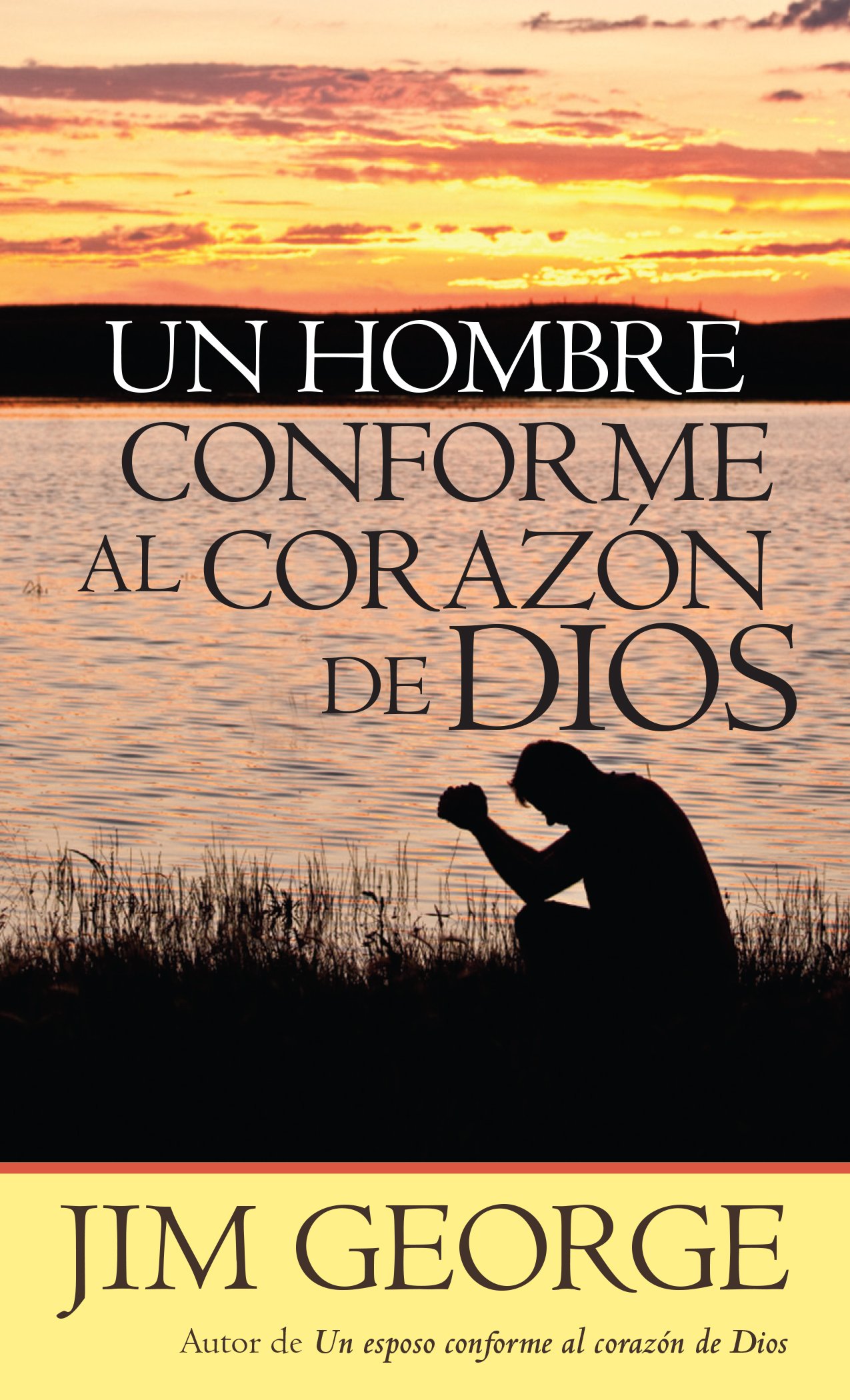 Un hombre conforme al corazón de Dios (Spanish Edition)
